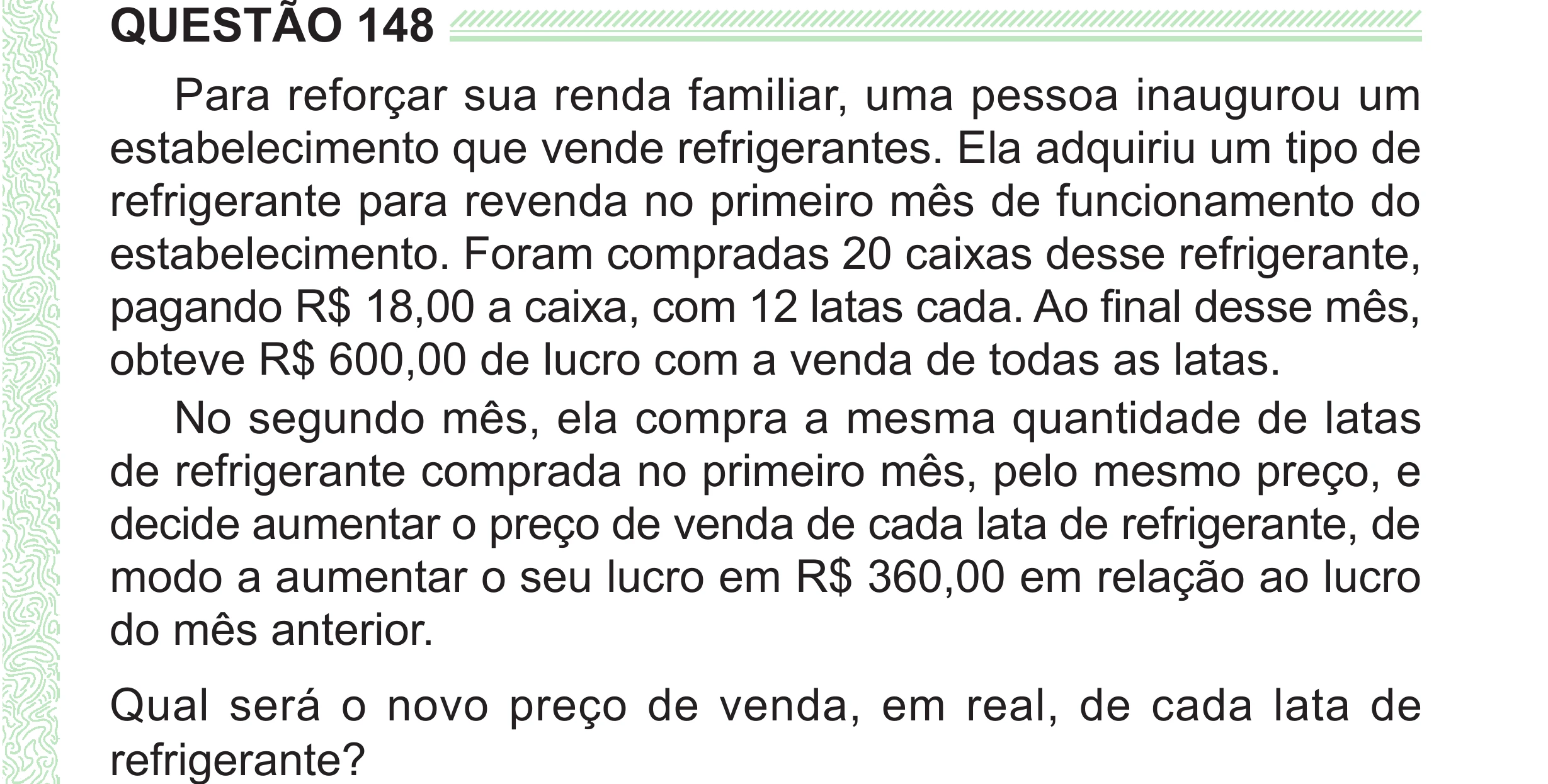 Enunciado original completo da questão 148 do ENEM 2024 - 2º Dia – Caderno 8 – Verde (Superampliada) – Reaplicação/PPL, página 61.
