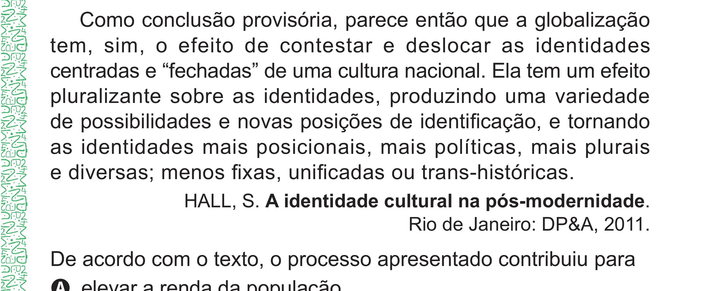 Enunciado original completo da questão 76 do ENEM 2024 - 1º Dia – Caderno 4 – Verde – Aplicação Regular - (Superampliada), página 83.
