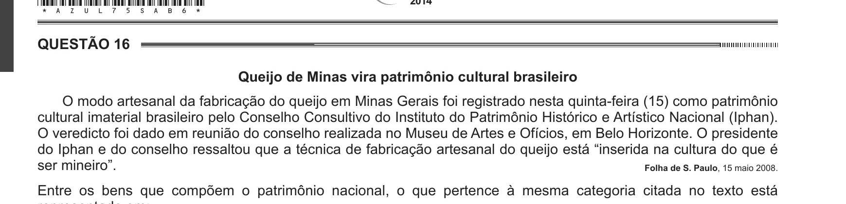 Enunciado original completo da questão 16 do ENEM 2014 - 1º Dia - Caderno 1 - Azul – Aplicação regular, página 6.