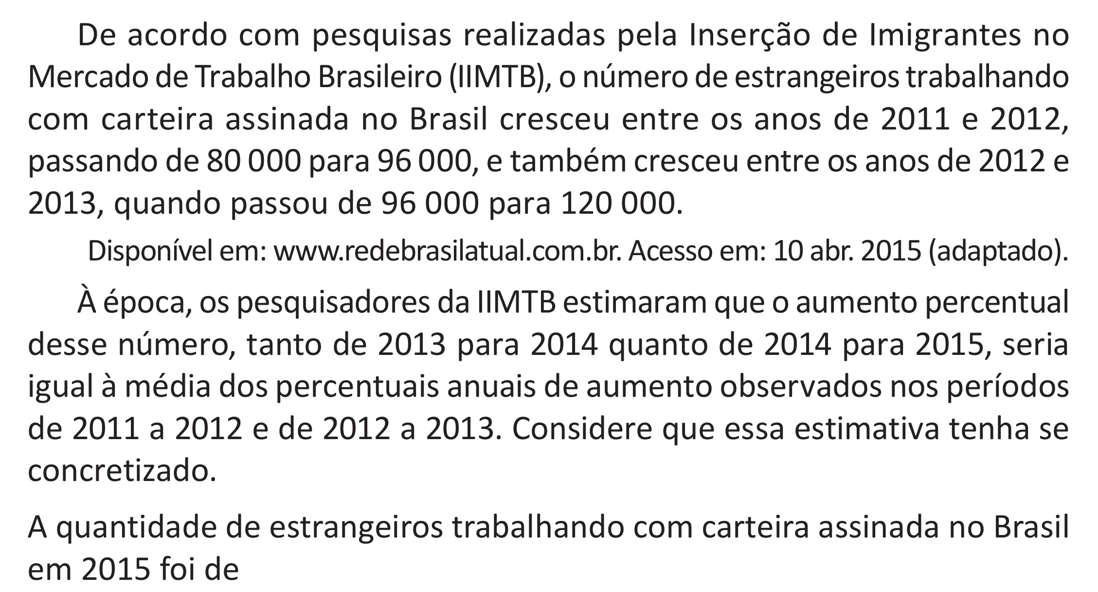 Enunciado original completo da questão 142 do ENEM 2025 - 2º Dia – Caderno 11 – Laranja (Braile e ledor) – Aplicação Regular - (Superampliada) - Belém, Ananindeua e Marituba, página 54.