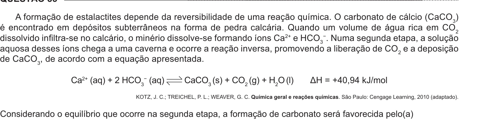 Enunciado original completo da questão 85 do ENEM 2014 - 1º Dia – Caderno 3 – Branco – Reaplicação/PPL, página 29.