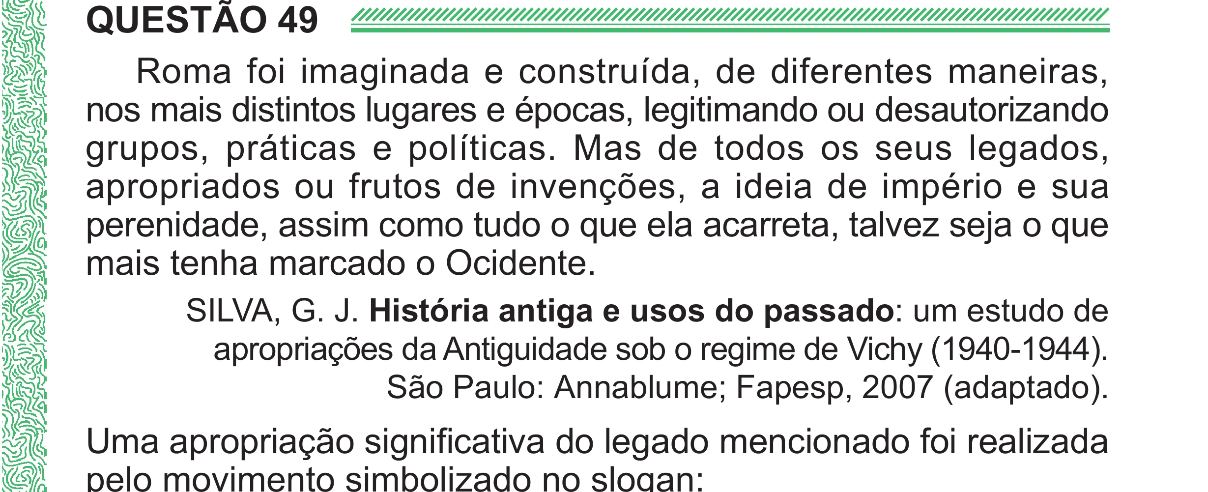 Enunciado original completo da questão 49 do ENEM 2024 - 1º Dia – Caderno 4 – Verde (Superampliada) – Reaplicação/PPL, página 63.
