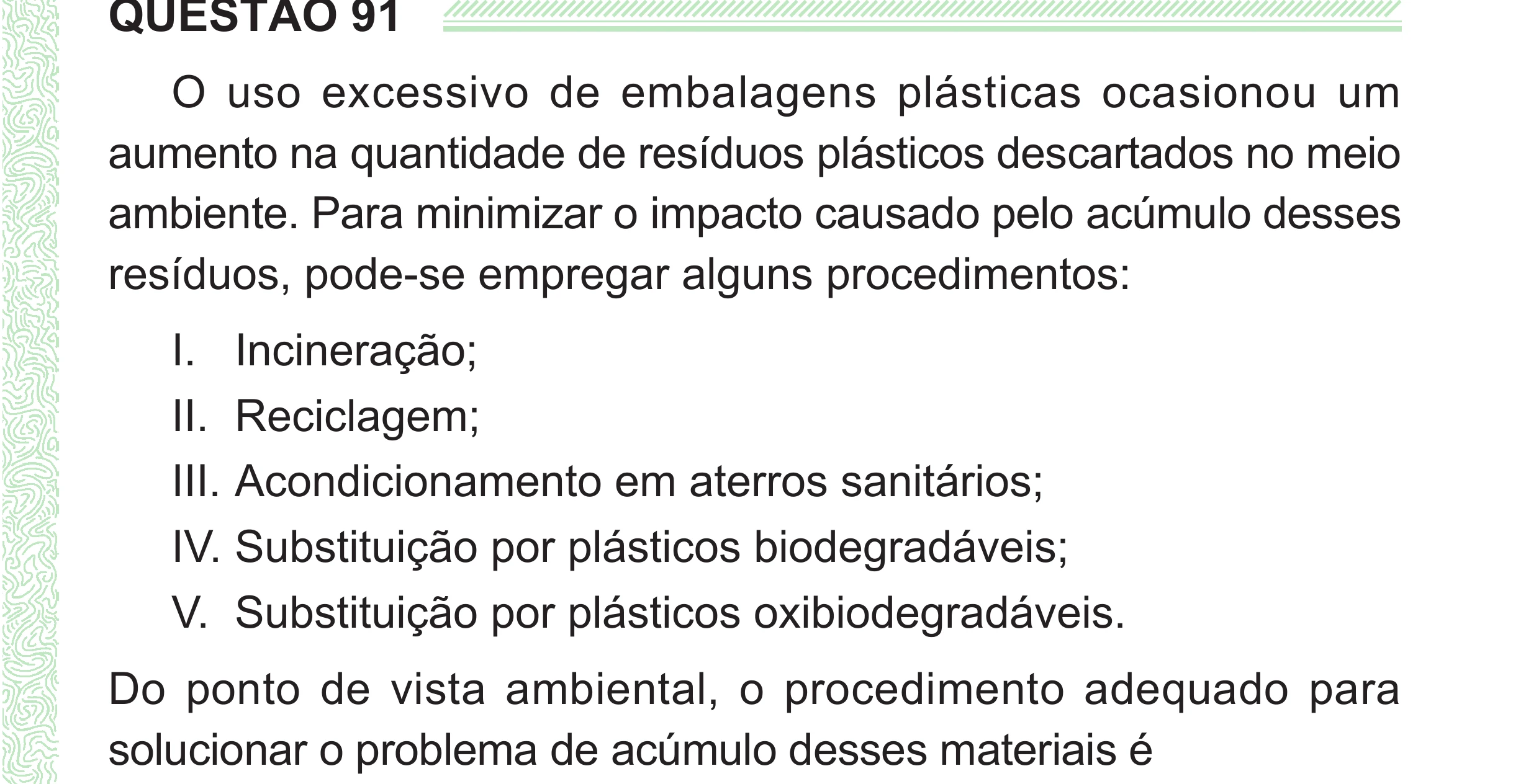 Enunciado original completo da questão 91 do ENEM 2024 - 2º Dia – Caderno 8 – Verde (Superampliada) – Reaplicação/PPL, página 3.