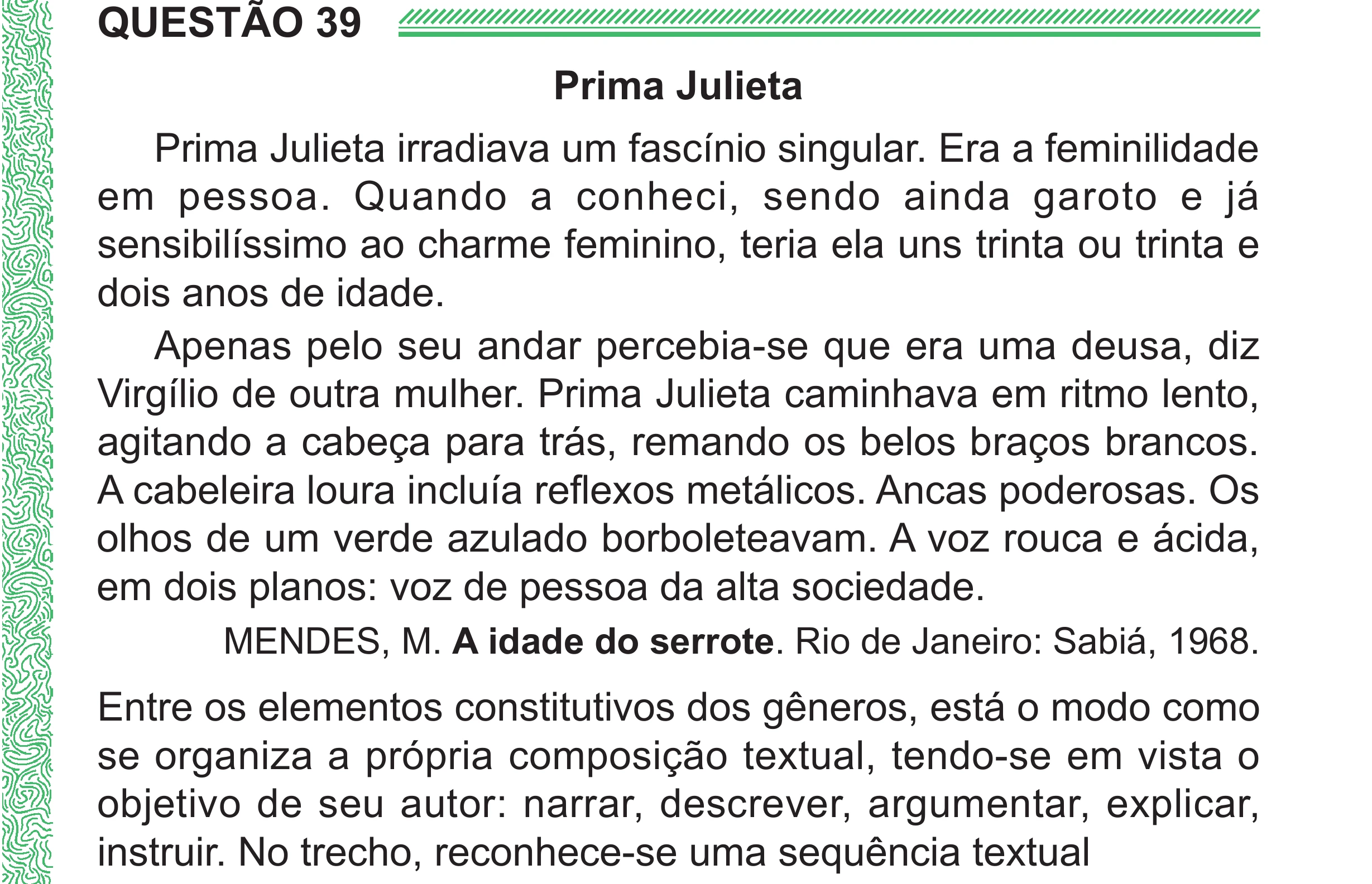 Enunciado original completo da questão 39 do ENEM 2024 - 1º Dia – Caderno 4 – Verde (Superampliada) – Reaplicação/PPL, página 47.