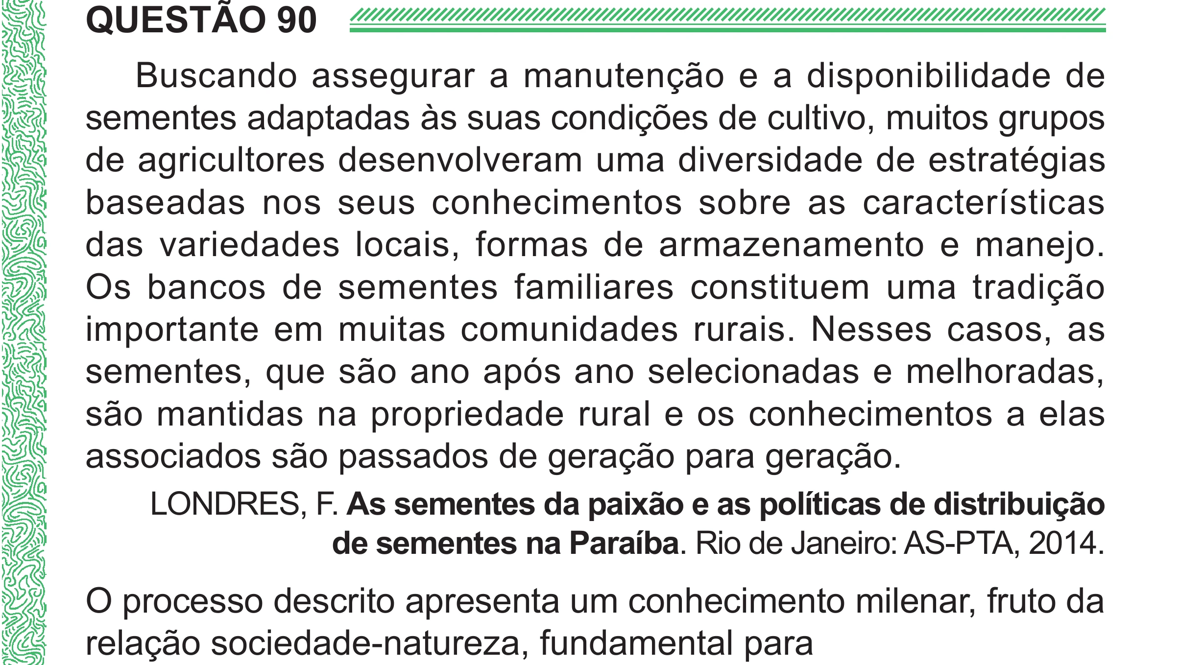 Enunciado original completo da questão 90 do ENEM 2024 - 1º Dia – Caderno 4 – Verde (Superampliada) – Reaplicação/PPL, página 95.