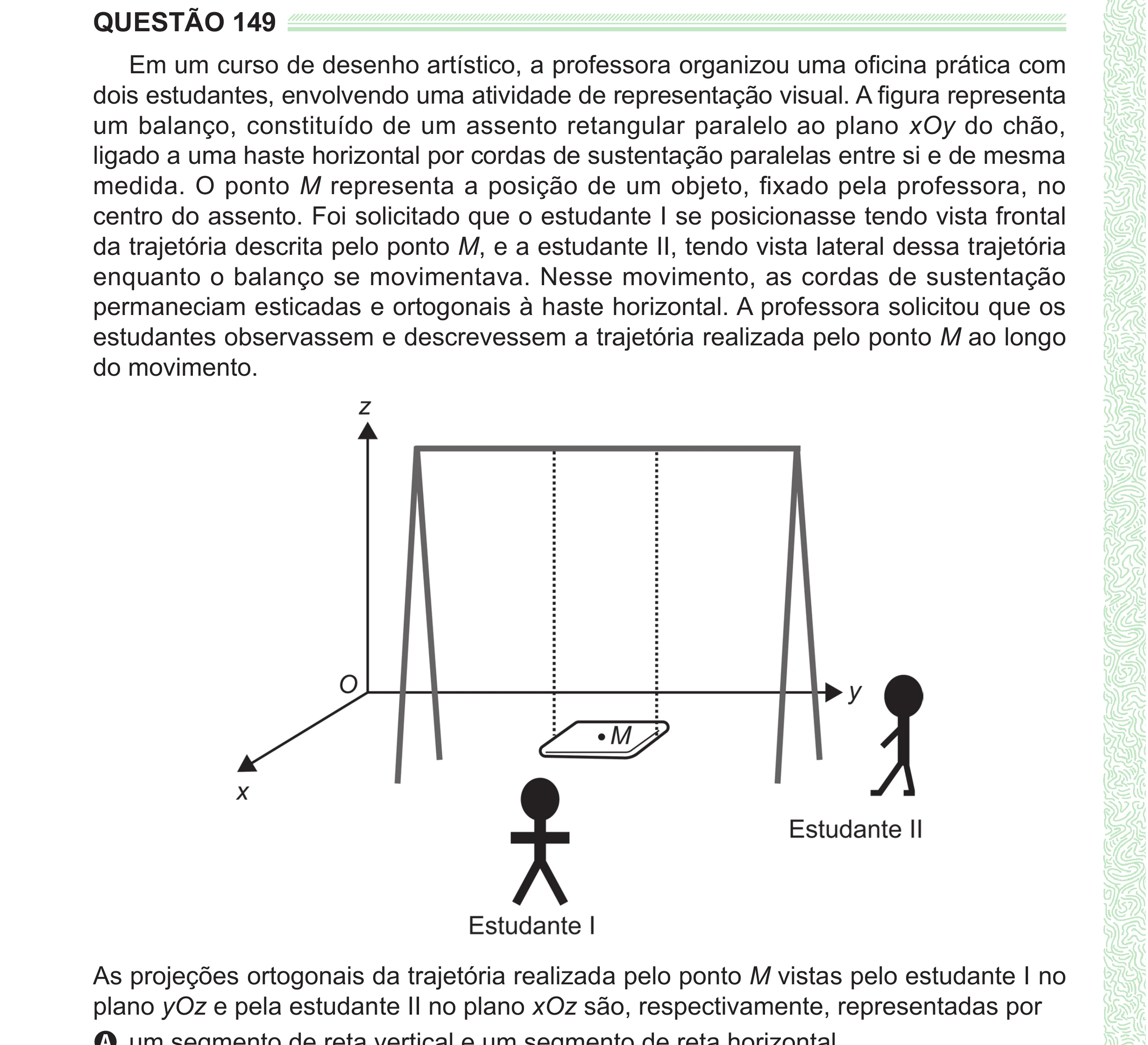 Enunciado original completo da questão 149 do ENEM 2024 - 2º Dia – Caderno 8 – Verde (Ampliada) – Reaplicação/PPL, página 42.