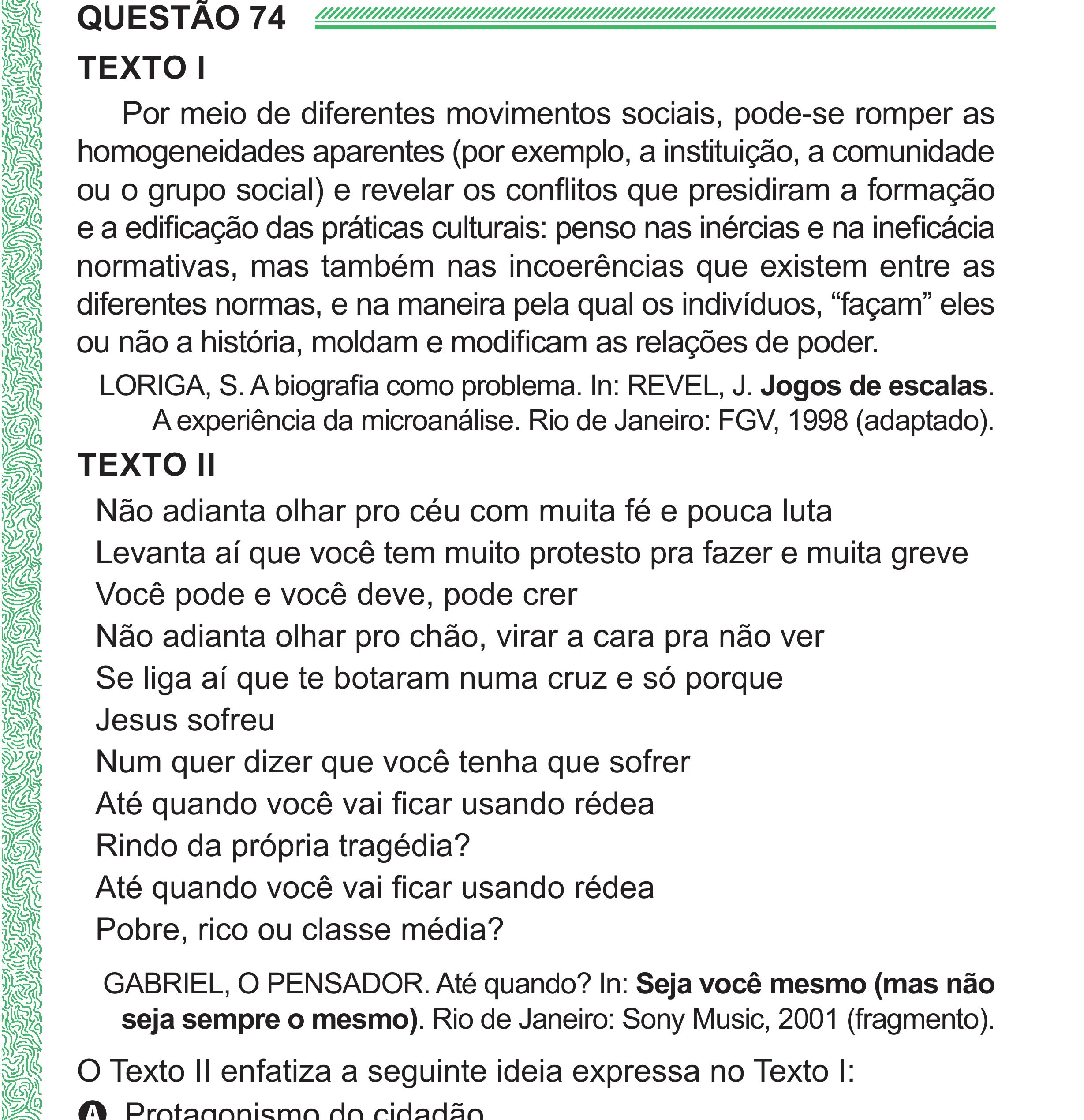 Enunciado original completo da questão 74 do ENEM 2024 - 1º Dia – Caderno 4 – Verde (Superampliada) – Reaplicação/PPL, página 79.