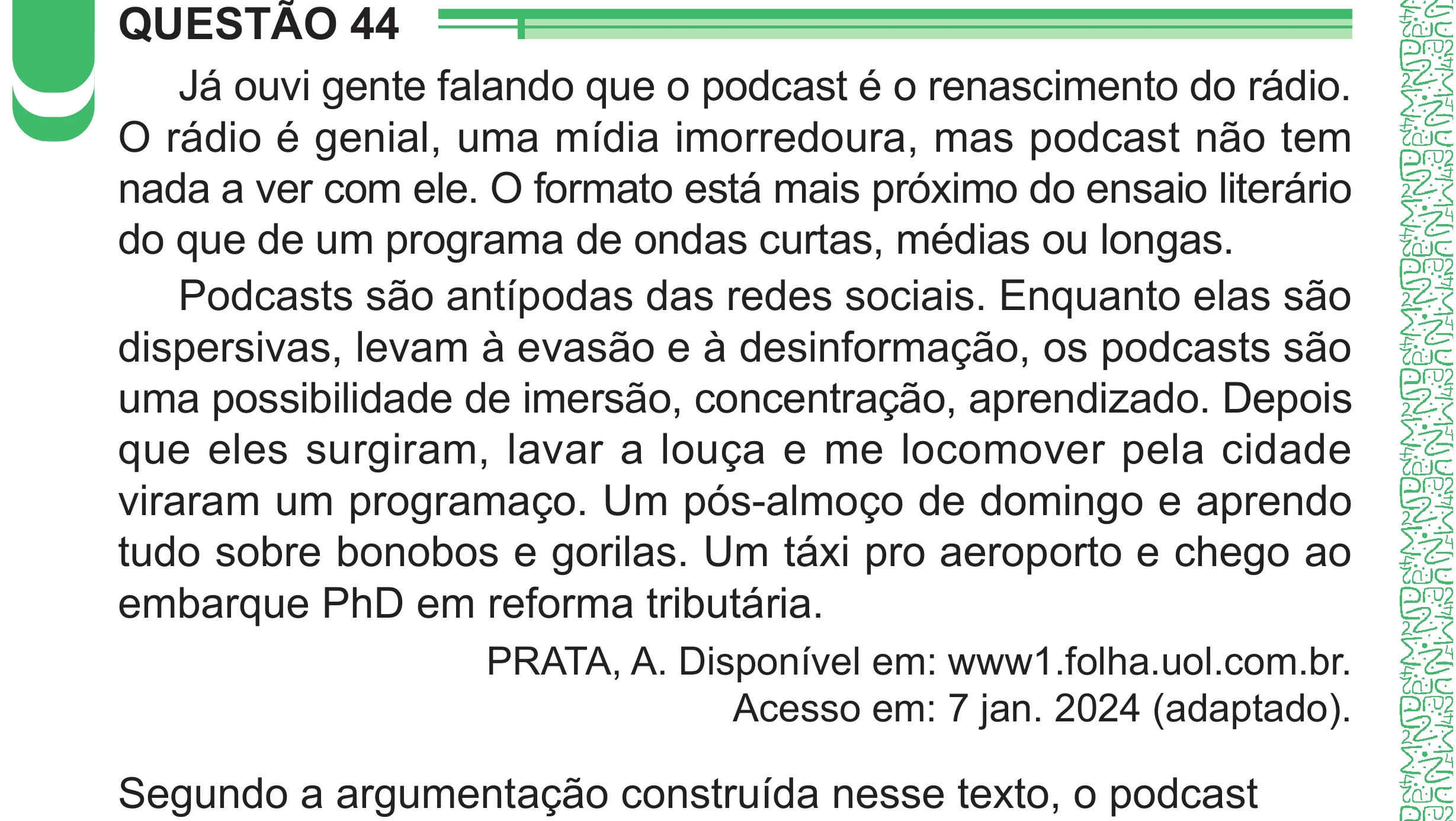 Enunciado original completo da questão 44 do ENEM 2024 - 1º Dia – Caderno 4 – Verde – Aplicação Regular - (Superampliada), página 56.