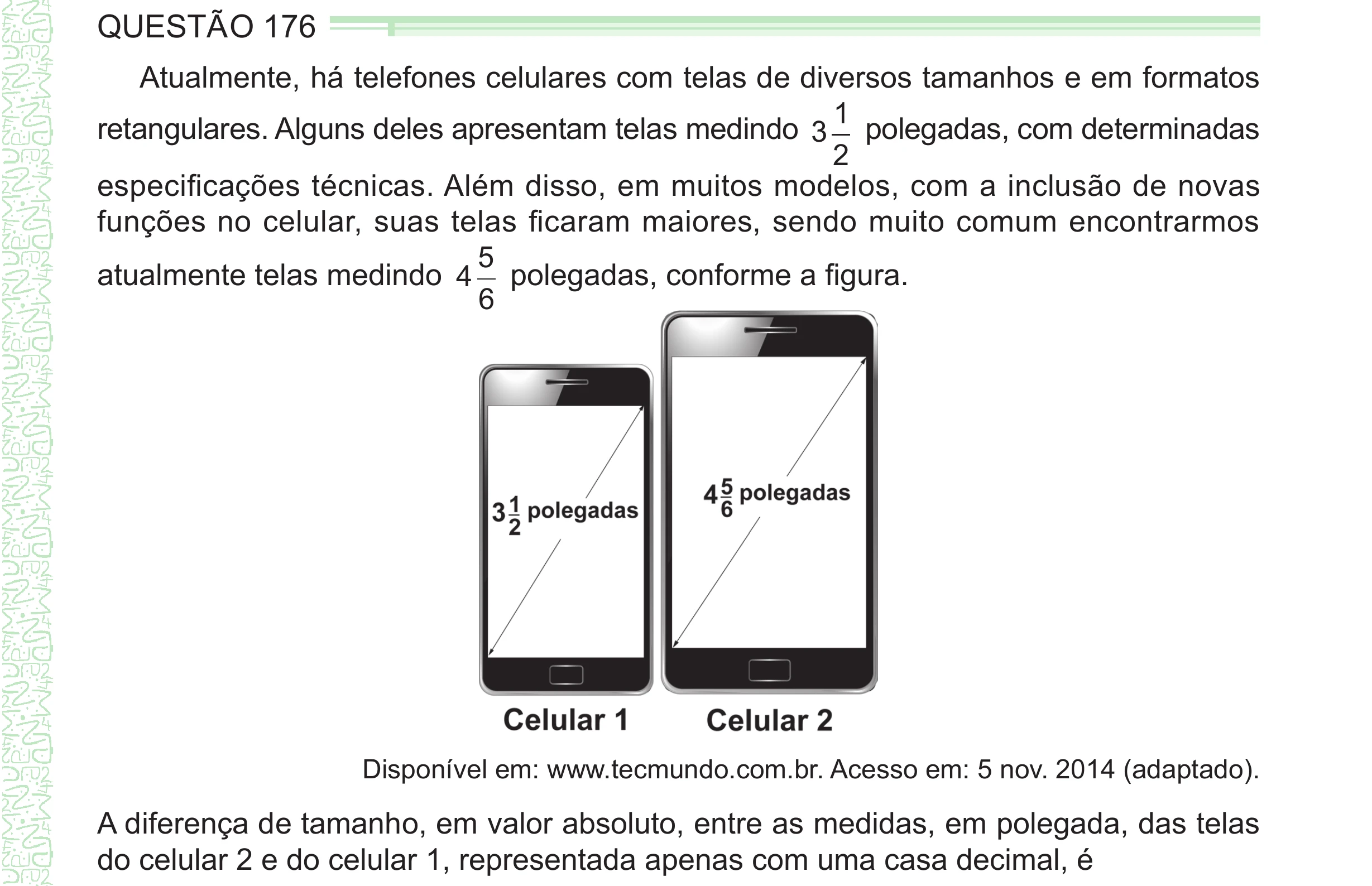 Enunciado original completo da questão 176 do ENEM 2024 - 2º Dia – Caderno 8 – Verde – Aplicação Regular - (Ampliada), página 59.