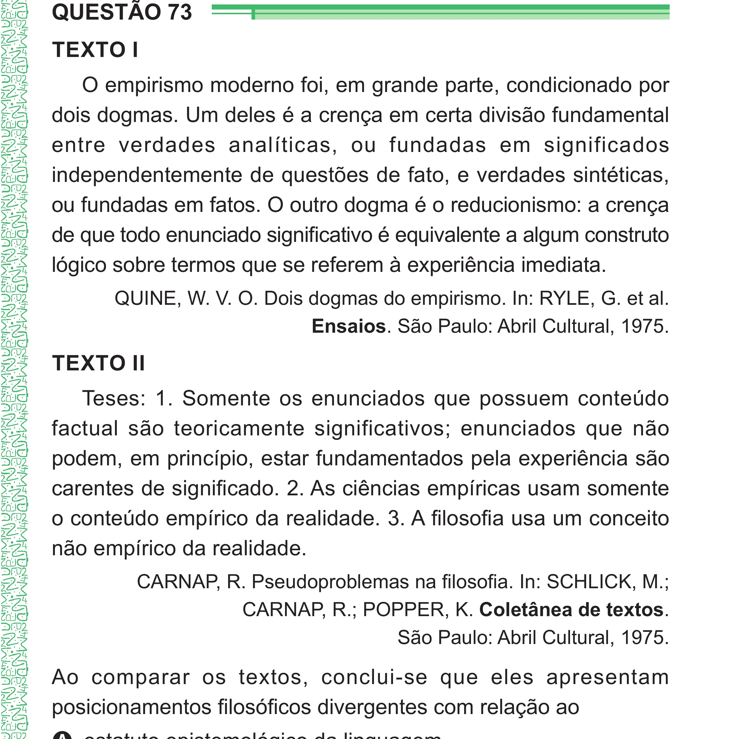 Enunciado original completo da questão 73 do ENEM 2024 - 1º Dia – Caderno 4 – Verde – Aplicação Regular - (Superampliada), página 81.