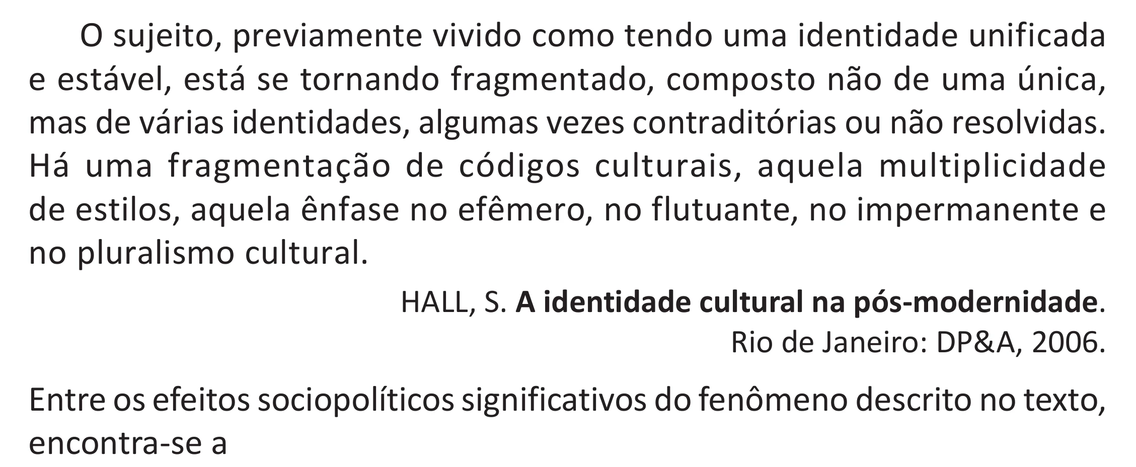 Enunciado original completo da questão 69 do ENEM 2025 - 1º Dia – Caderno 9 – Laranja (Braile e ledor) – Aplicação Regular - (Superampliada) - Belém, Ananindeua e Marituba, página 75.