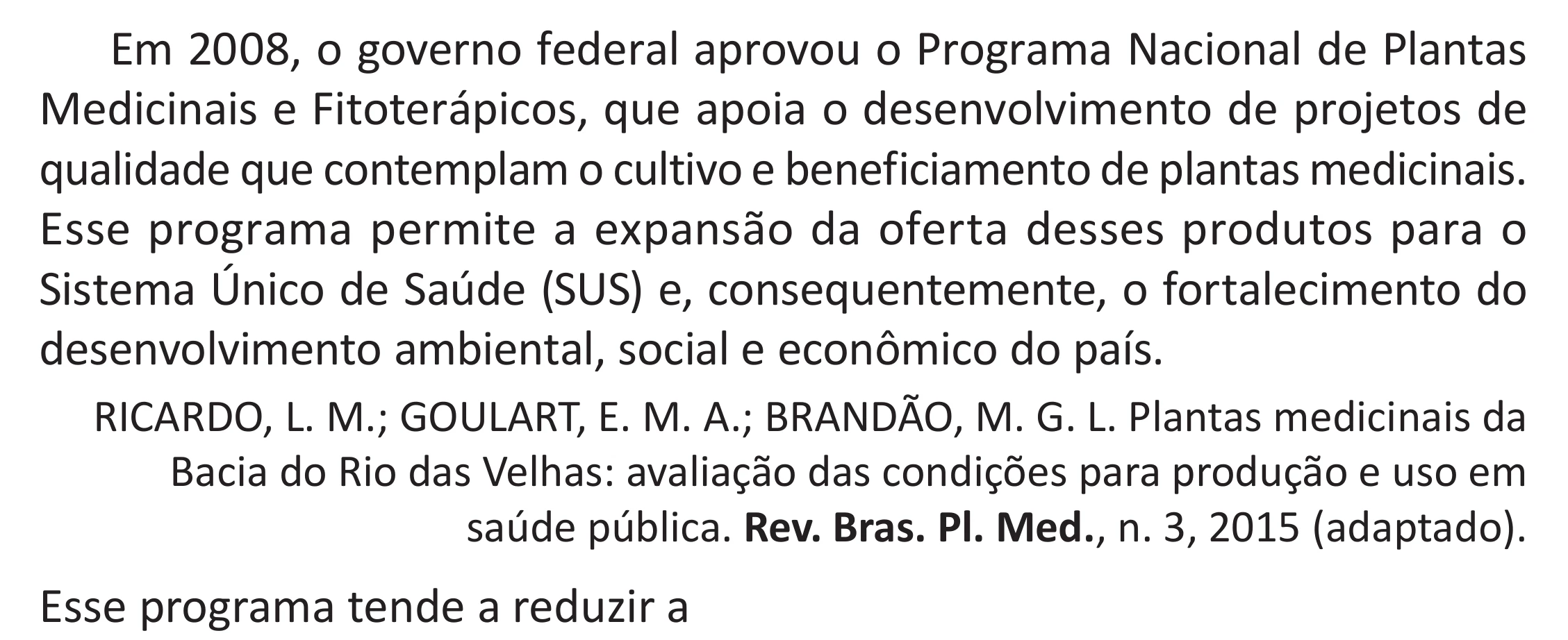 Enunciado original completo da questão 135 do ENEM 2025 - 2º Dia – Caderno 11 – Laranja (Braile e ledor) – Reaplicação - (Superampliada), página 47.