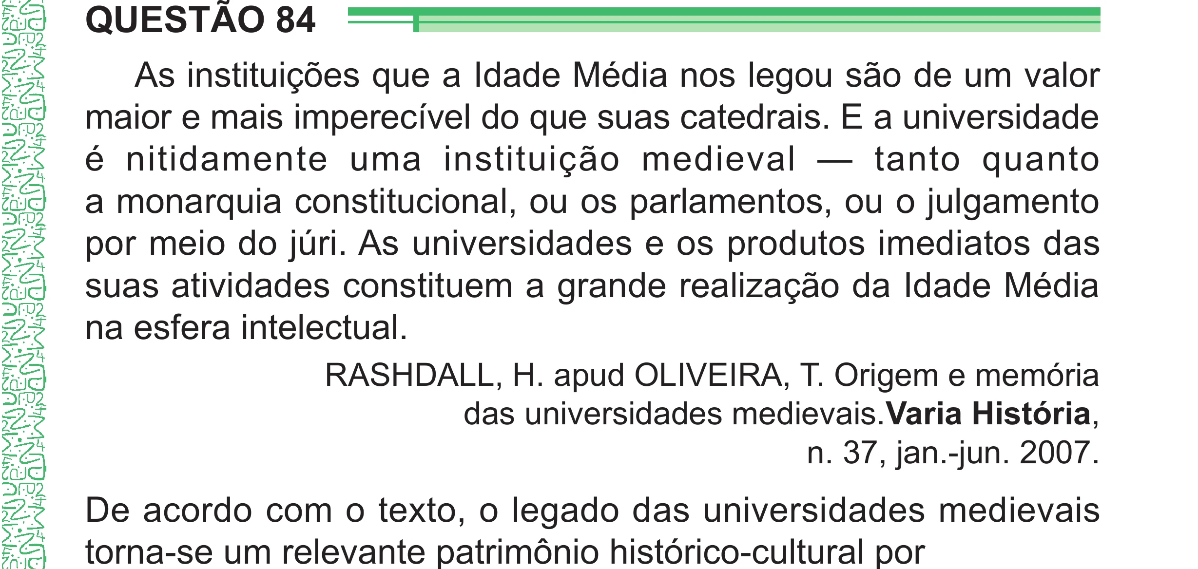 Enunciado original completo da questão 84 do ENEM 2024 - 1º Dia – Caderno 4 – Verde – Aplicação Regular - (Superampliada), página 89.