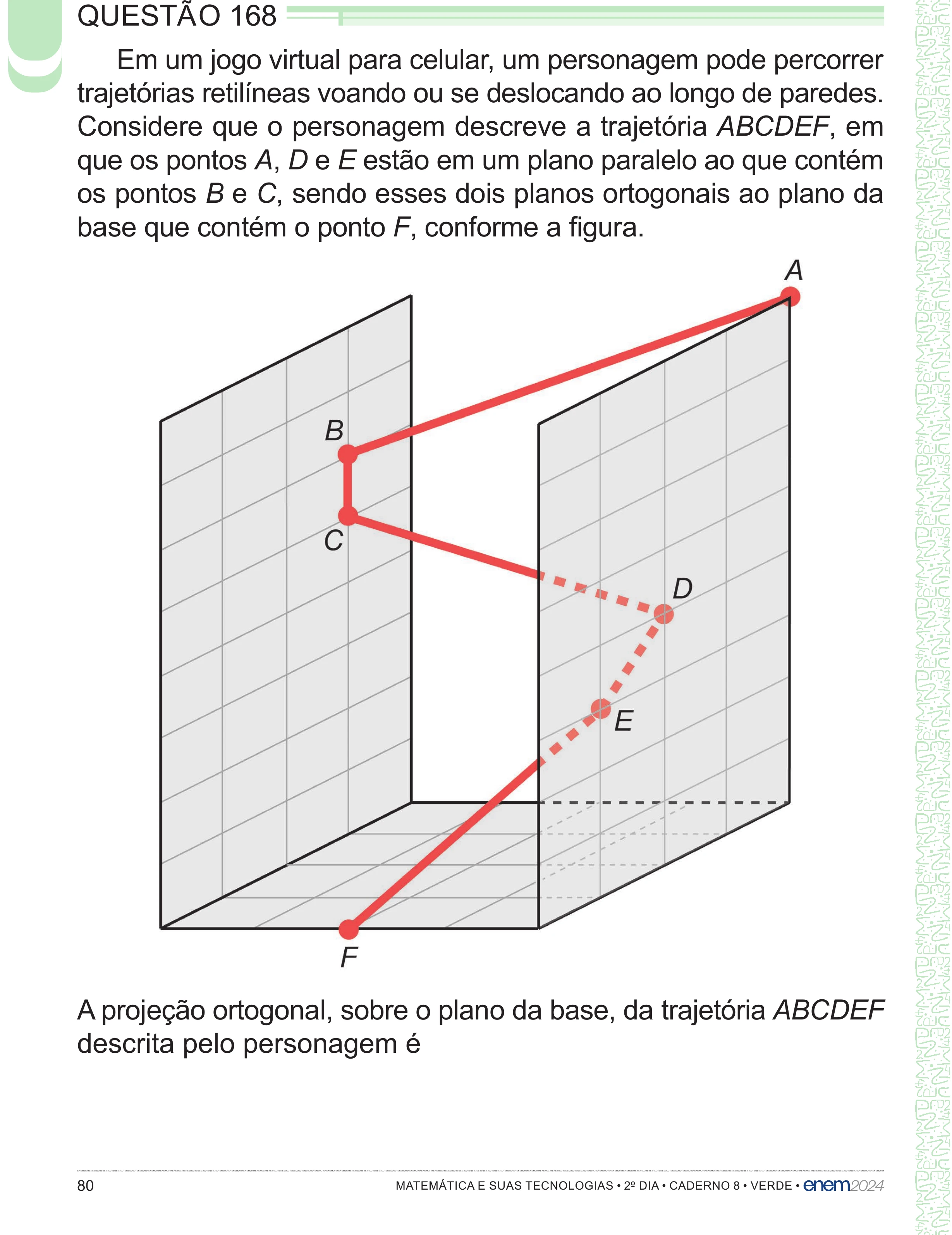 Enunciado original completo da questão 168 do ENEM 2024 - 2º Dia – Caderno 8 – Verde – Aplicação Regular - (Superampliada), página 80.