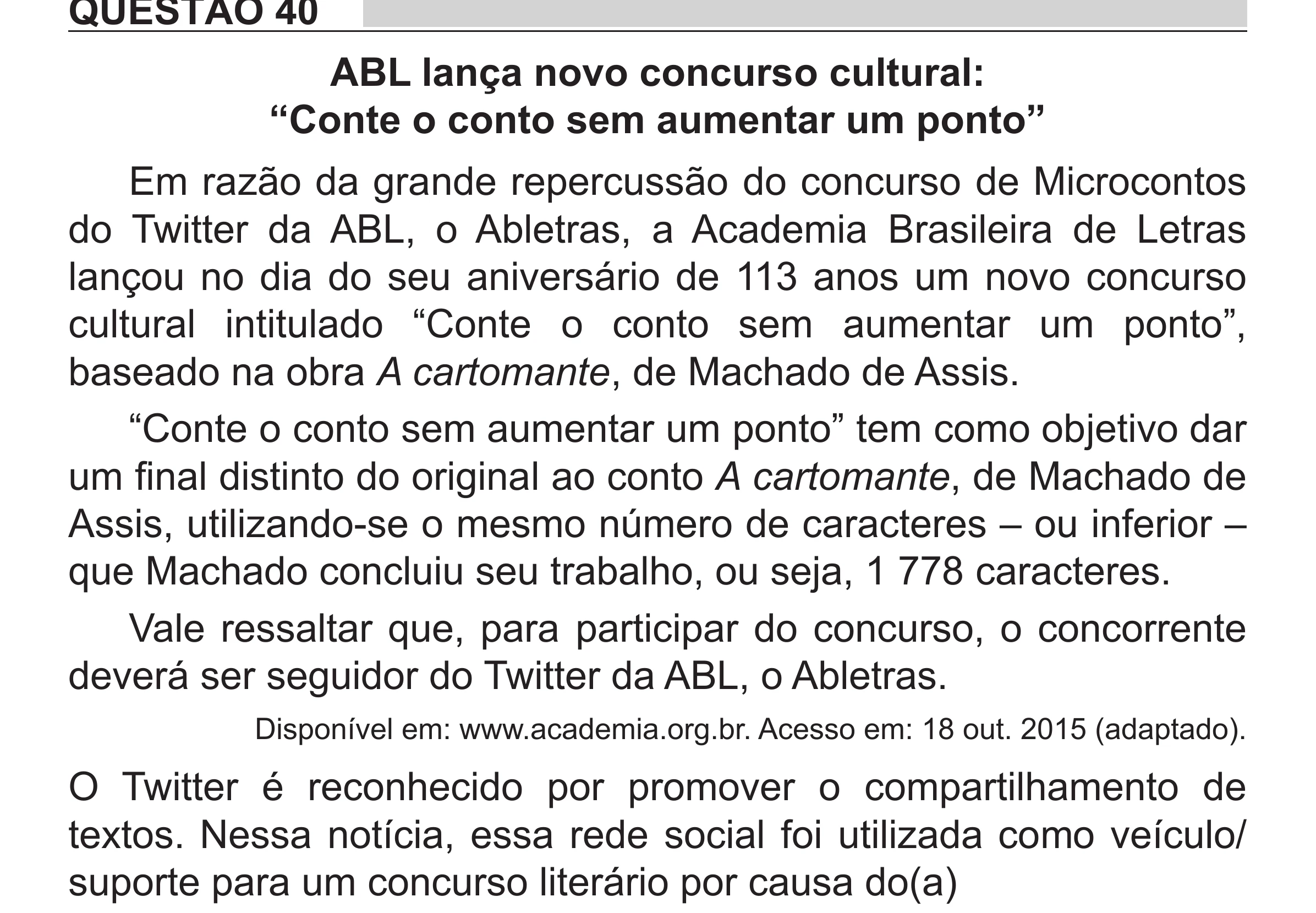 Enunciado original completo da questão 40 do ENEM 2018 - 1º Dia - Caderno 1 - Azul (Superampliada) – Aplicação regular, página 43.