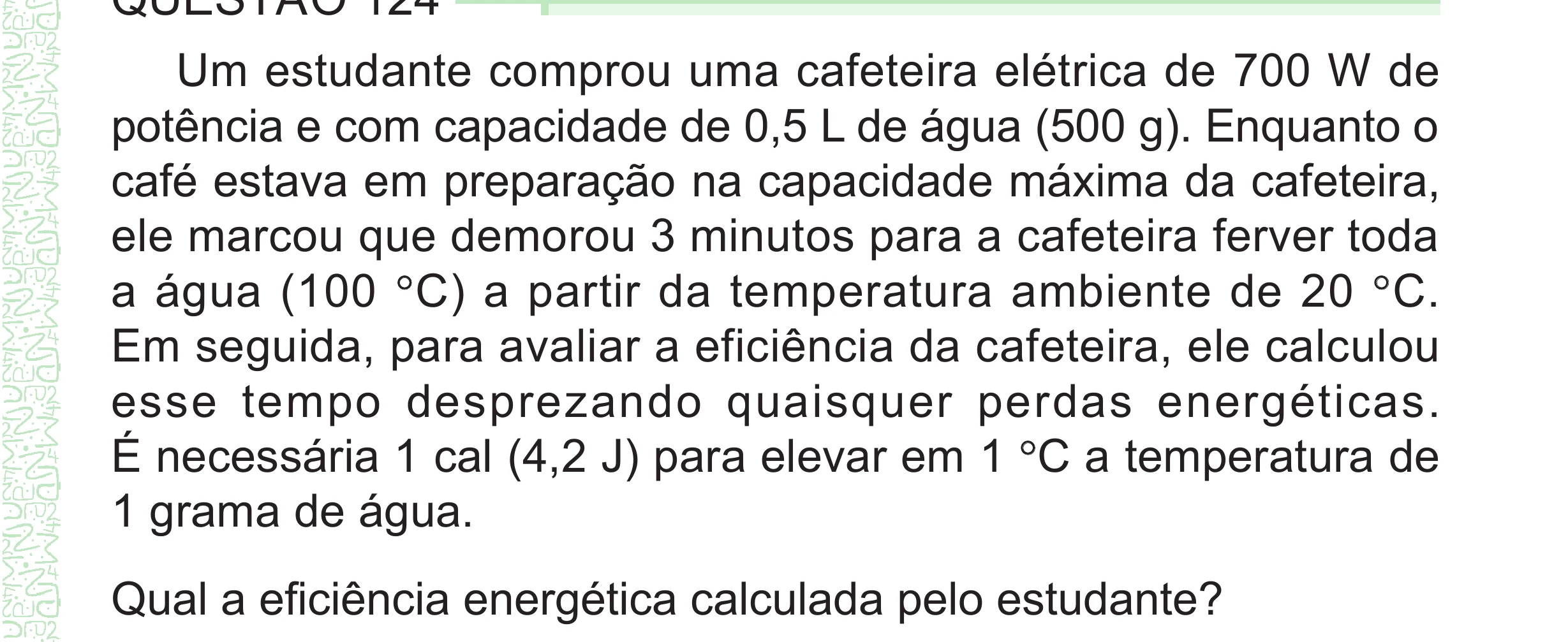 Enunciado original completo da questão 124 do ENEM 2024 - 2º Dia – Caderno 8 – Verde – Aplicação Regular - (Superampliada), página 39.