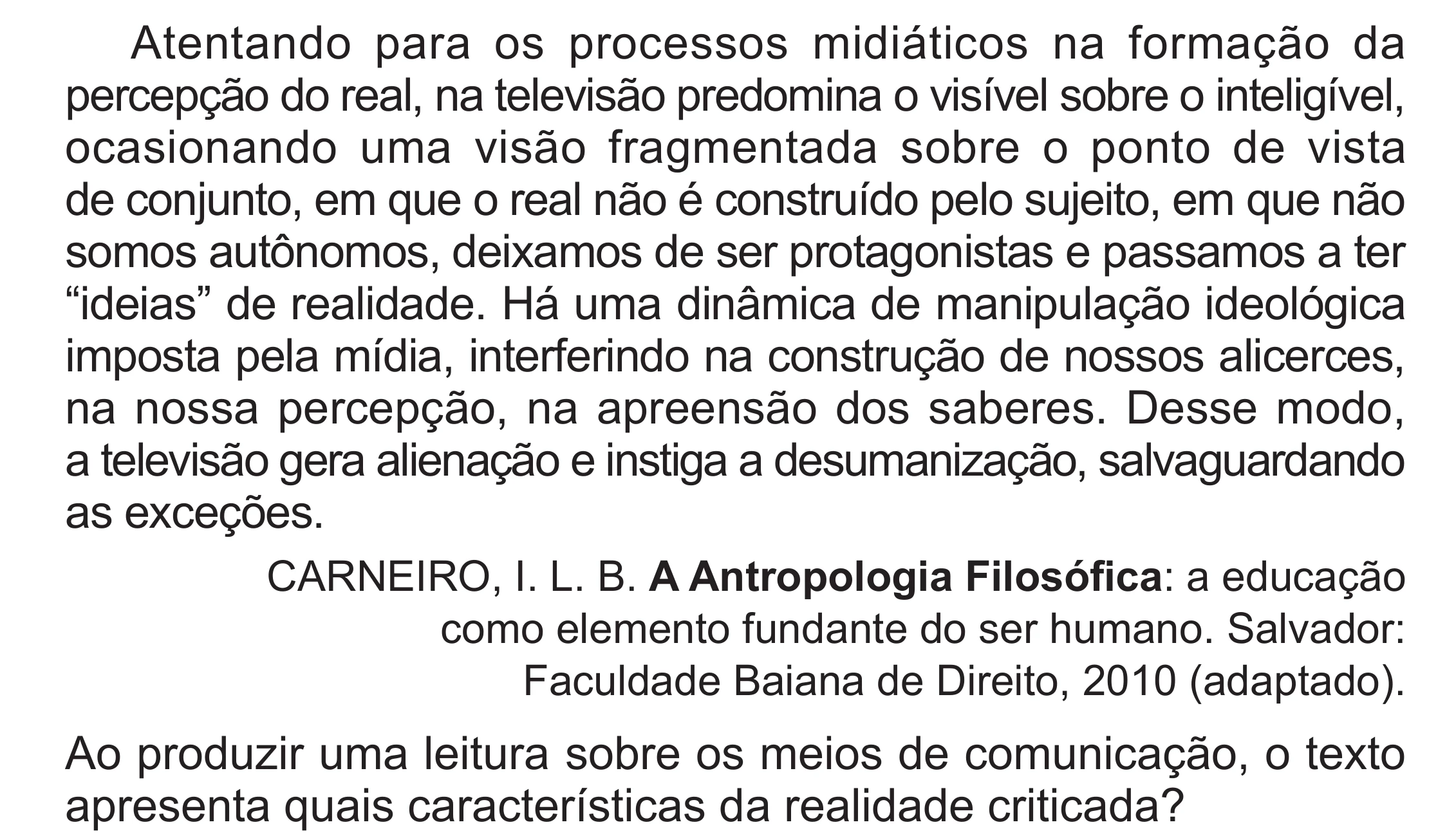 Enunciado original completo da questão 84 do ENEM 2024 - 1º Dia – Caderno 4 – Verde (Superampliada) – Reaplicação/PPL, página 90.