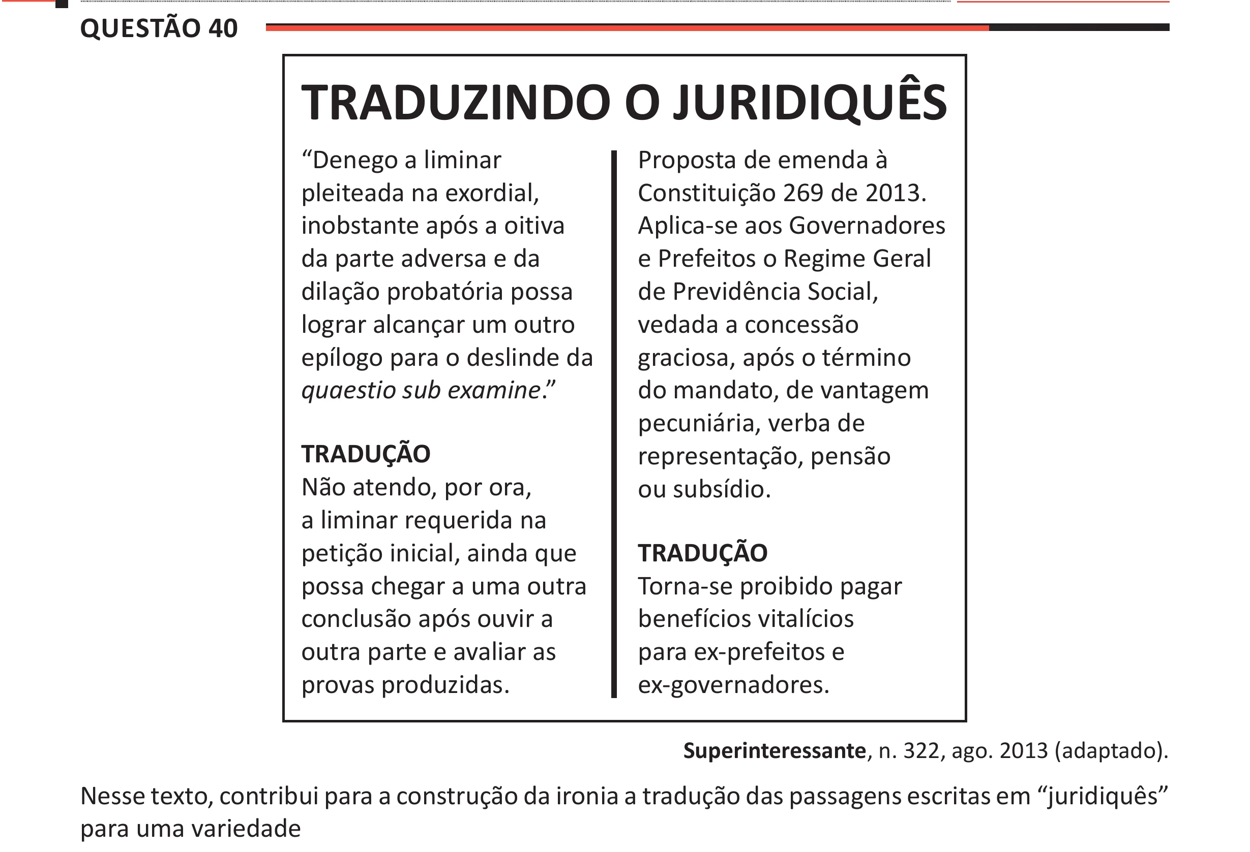 Enunciado original completo da questão 40 do ENEM 2025 - 1º Dia – Caderno 9 – Laranja (Braile e ledor) – Aplicação Regular - (Ampliada), página 32.