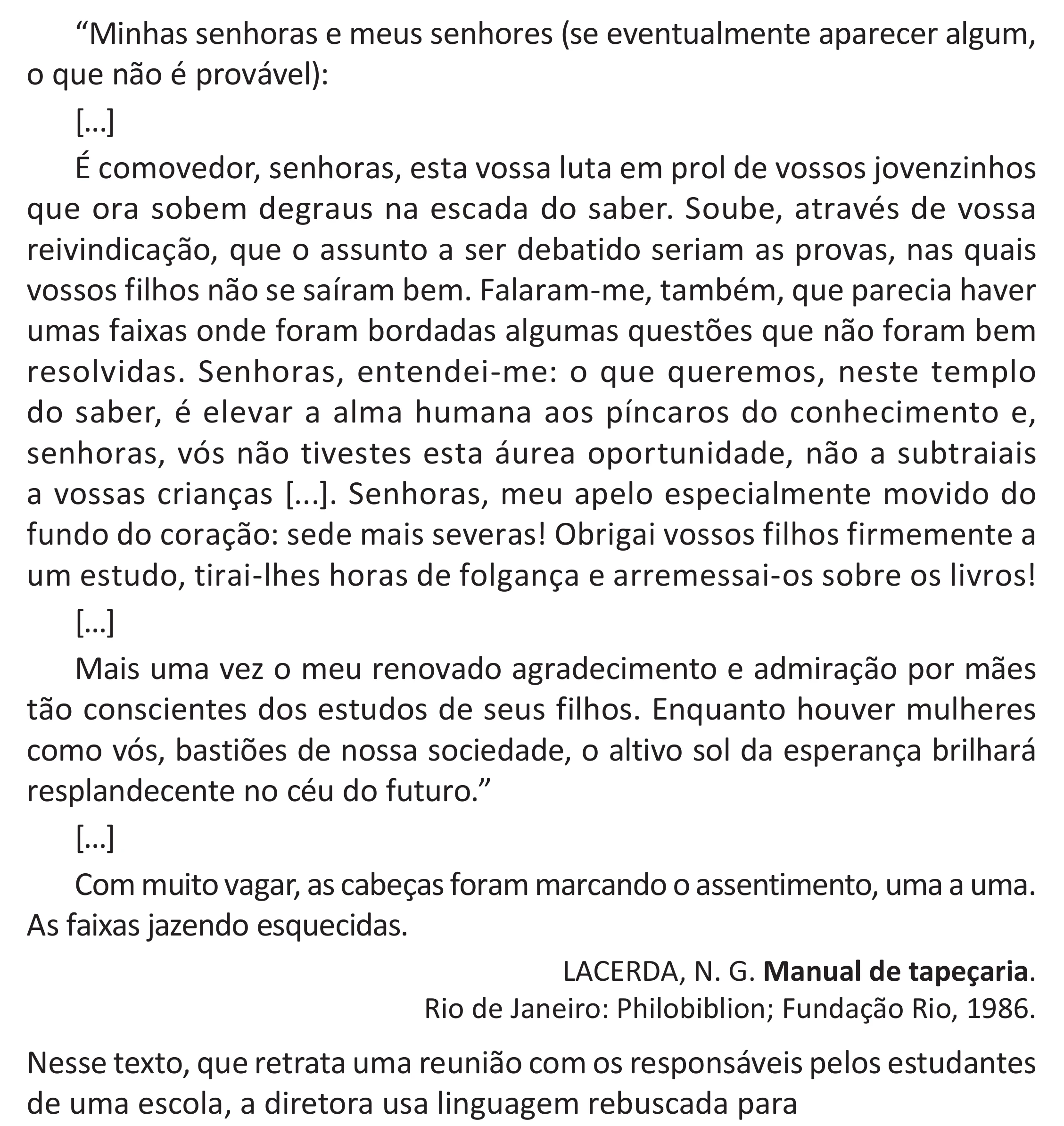 Enunciado original completo da questão 16 do ENEM 2025 - 1º Dia – Caderno 9 – Laranja (Braile e ledor) – Aplicação Regular - (Superampliada) - Belém, Ananindeua e Marituba, página 24.