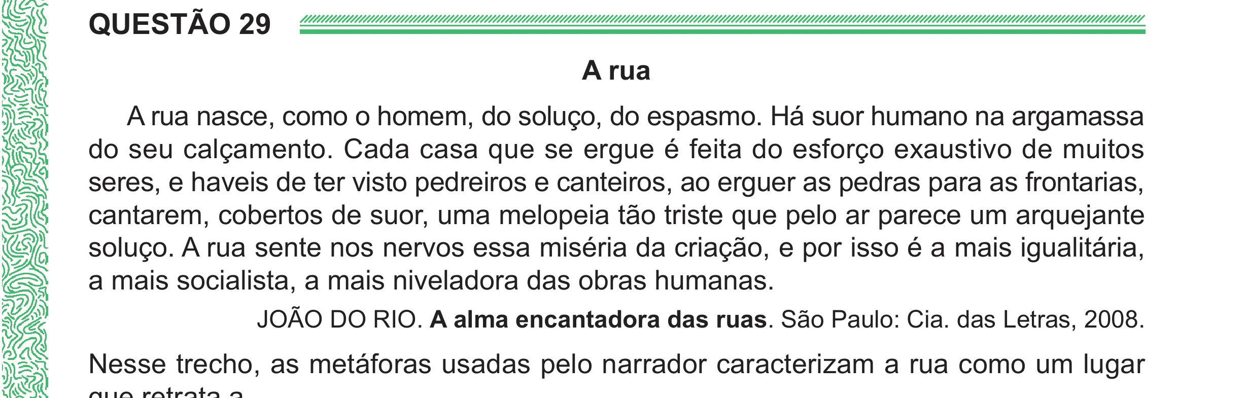 Enunciado original completo da questão 29 do ENEM 2024 - 1º Dia – Caderno 4 – Verde (Ampliada) – Reaplicação/PPL, página 25.