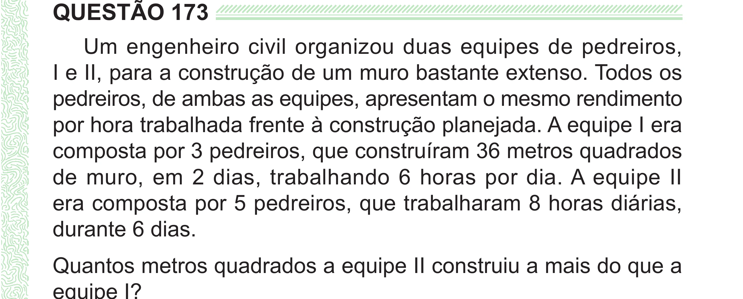 Enunciado original completo da questão 173 do ENEM 2024 - 2º Dia – Caderno 8 – Verde (Superampliada) – Reaplicação/PPL, página 87.