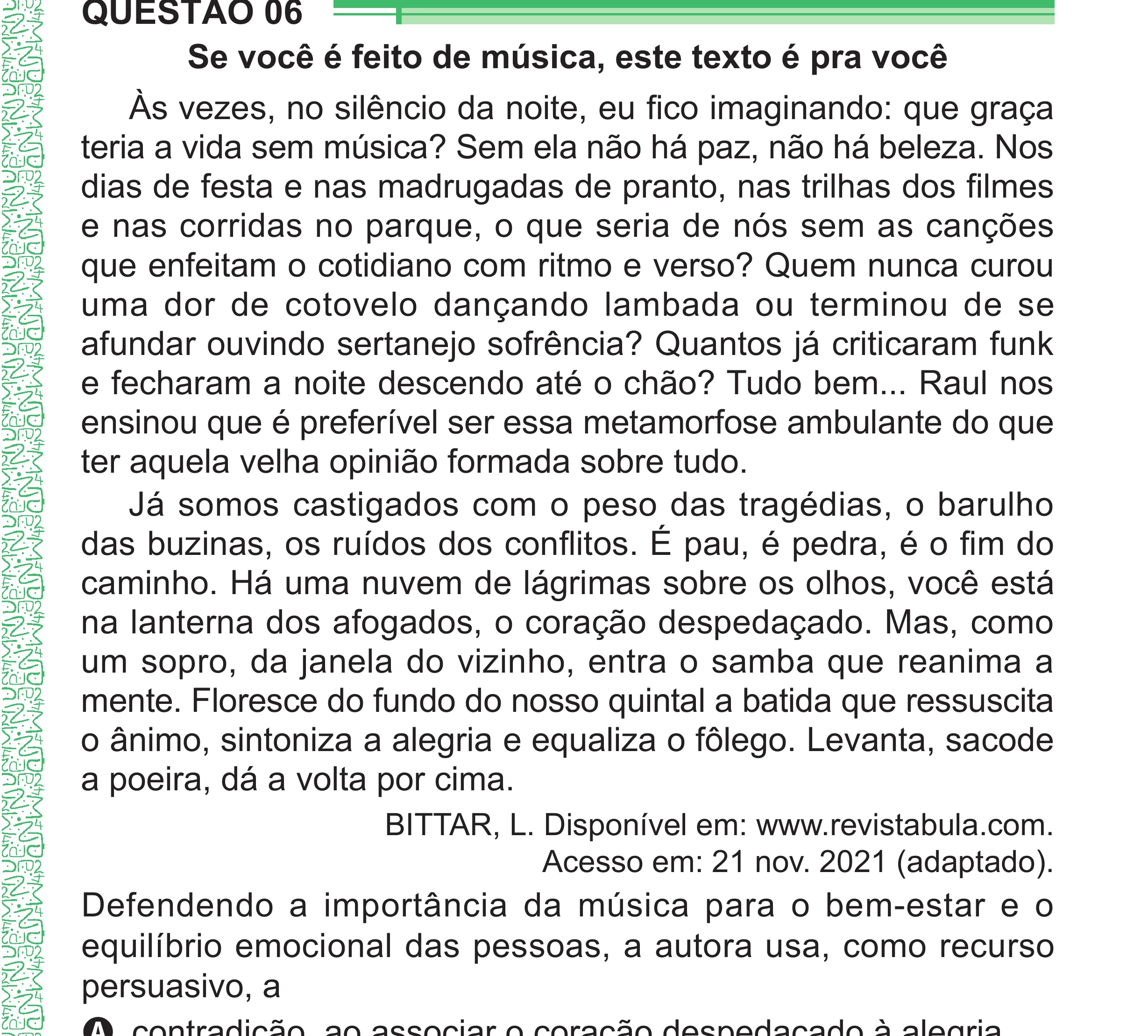 Enunciado original completo da questão 6 do ENEM 2024 - 1º Dia – Caderno 4 – Verde – Aplicação Regular - (Superampliada), página 13.