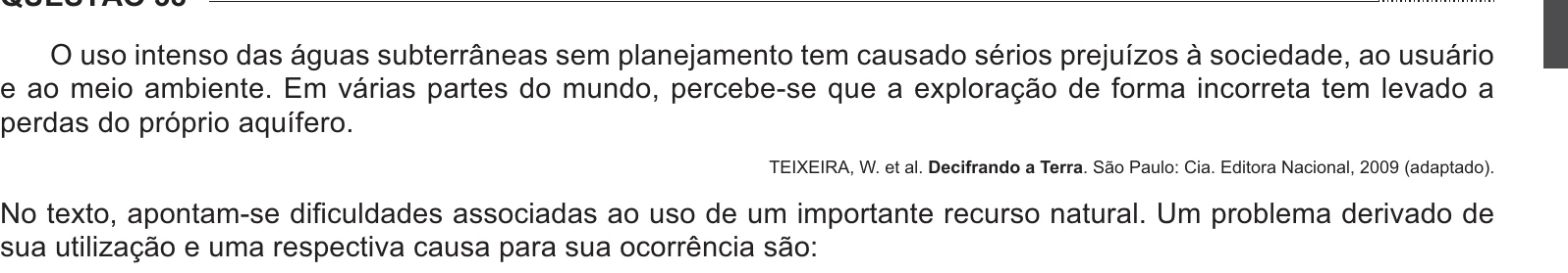 Enunciado original completo da questão 38 do ENEM 2014 - 1º Dia – Caderno 3 – Branco – Reaplicação/PPL, página 13.