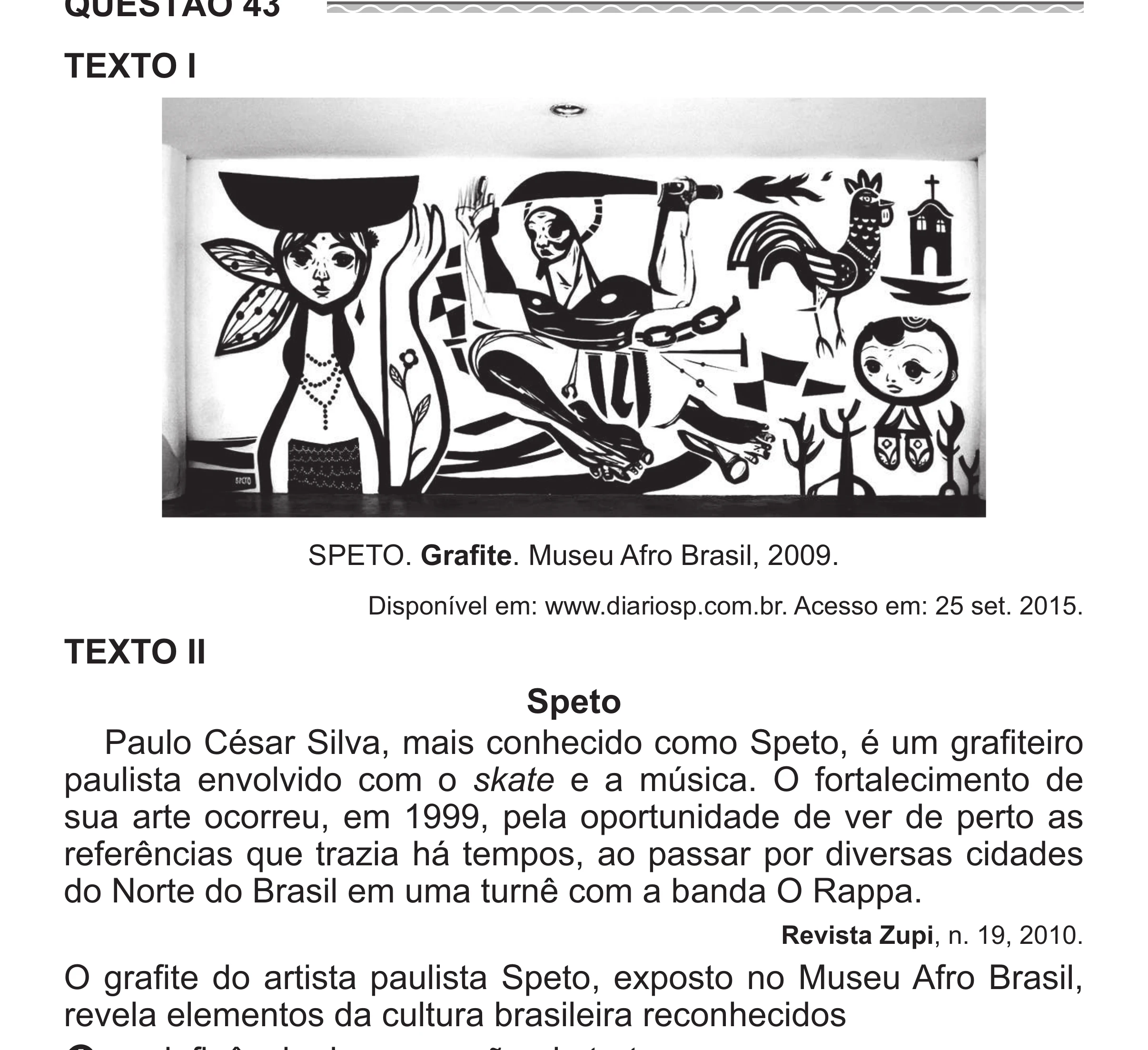Enunciado original completo da questão 43 do ENEM 2017 - 1º Dia - Caderno 1 - Azul (Superampliada) – Aplicação regular, página 46.