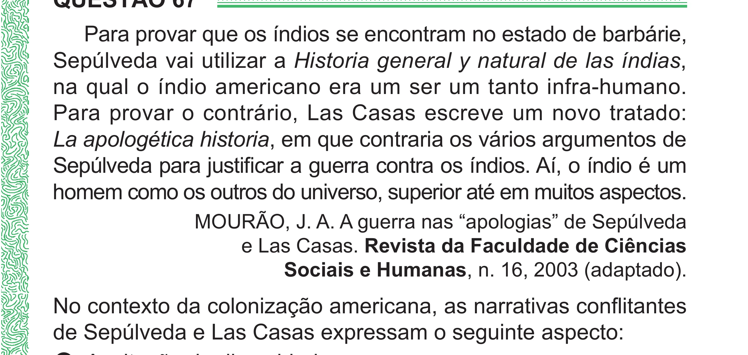 Enunciado original completo da questão 67 do ENEM 2024 - 1º Dia – Caderno 4 – Verde (Superampliada) – Reaplicação/PPL, página 73.