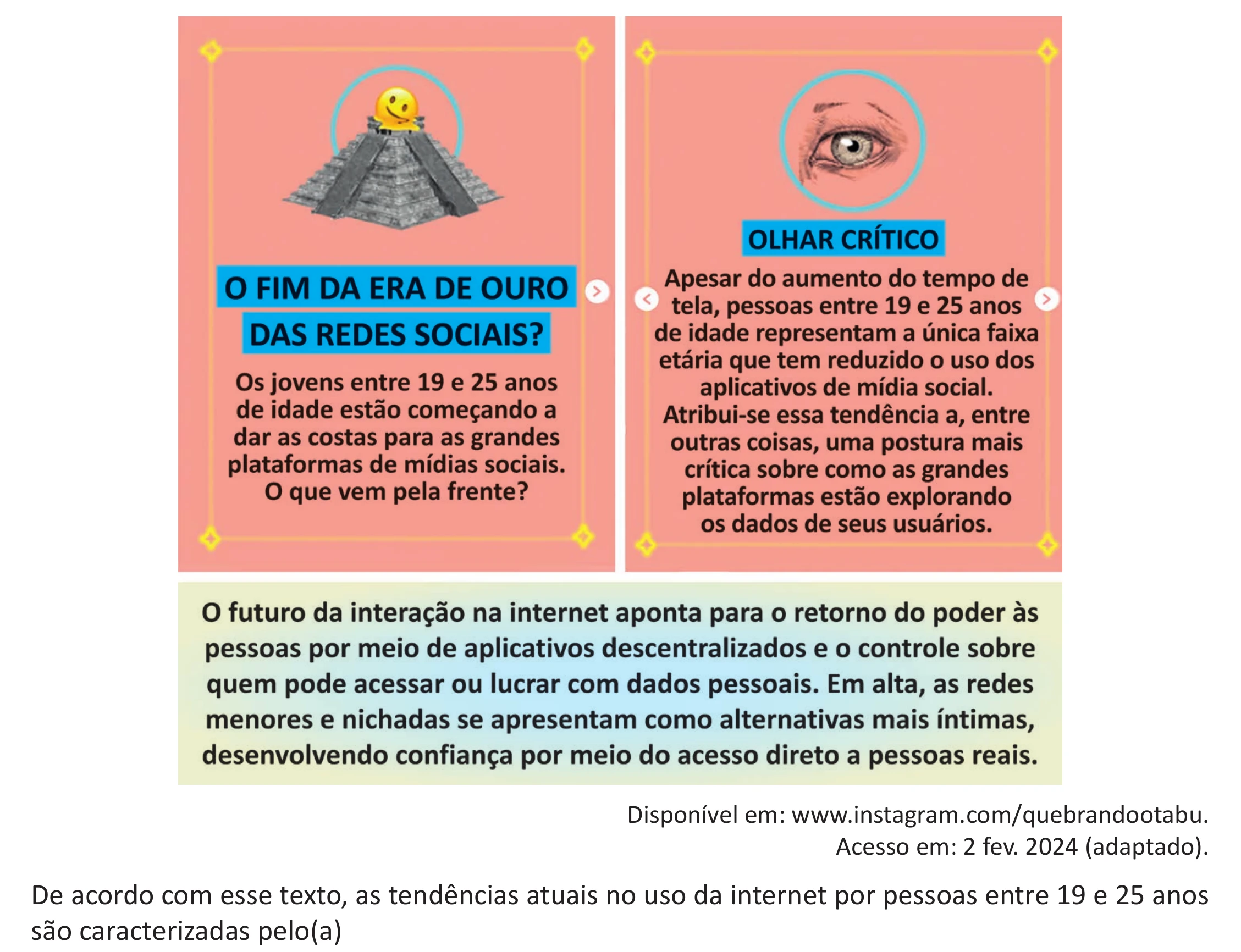 Enunciado original completo da questão 35 do ENEM 2025 - 1º Dia – Caderno 9 – Laranja (Braile e ledor) – Aplicação Regular - (Ampliada) - Belém, Ananindeua e Marituba, página 30.