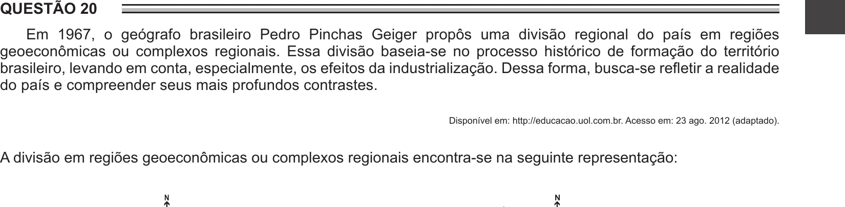 Enunciado original completo da questão 20 do ENEM 2016 - 1º Dia - Caderno 1 - Azul – 2ª aplicação, página 9.