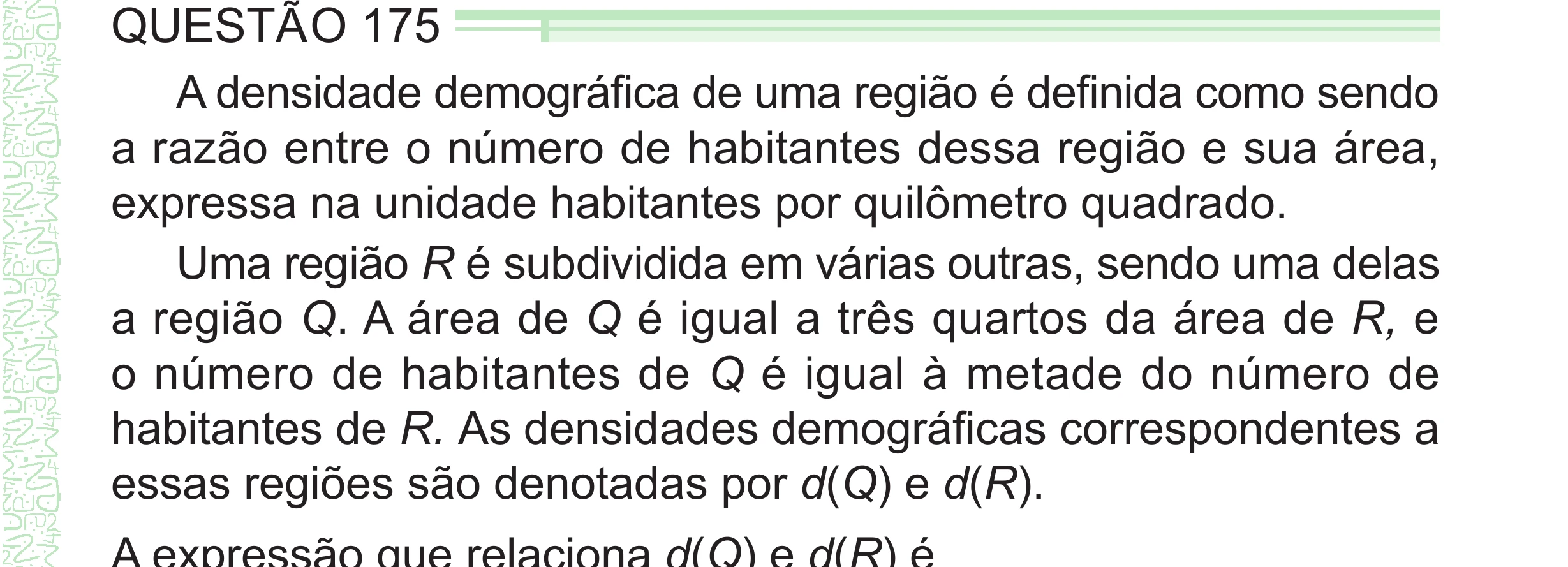 Enunciado original completo da questão 175 do ENEM 2024 - 2º Dia – Caderno 8 – Verde – Aplicação Regular - (Superampliada), página 89.