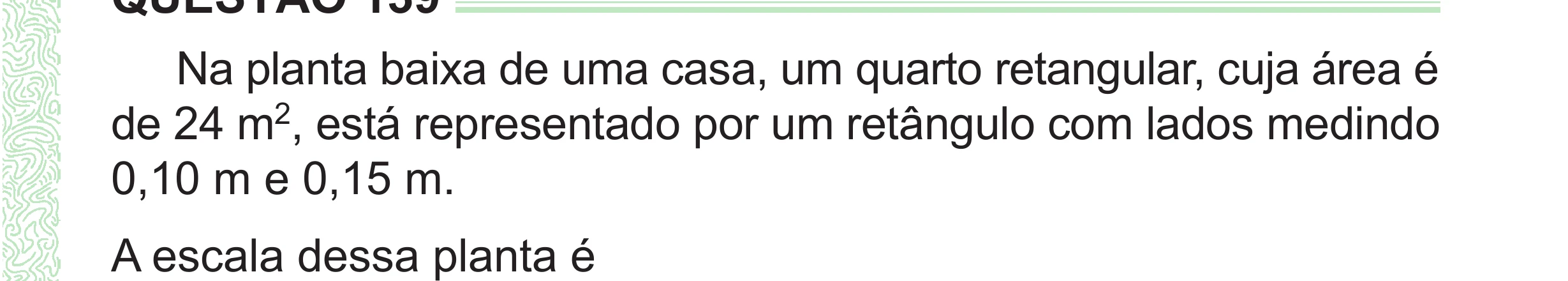 Enunciado original completo da questão 139 do ENEM 2024 - 2º Dia – Caderno 8 – Verde (Superampliada) – Reaplicação/PPL, página 53.