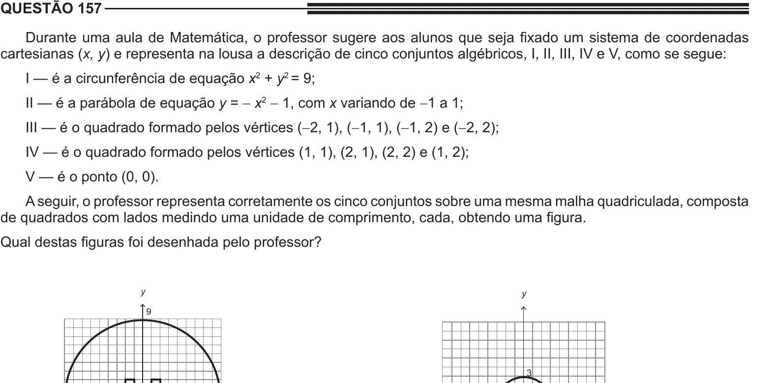 Enunciado original completo da questão 157 do ENEM 2013 - 2º Dia - Caderno 8 - Rosa – Aplicação regular, página 25.
