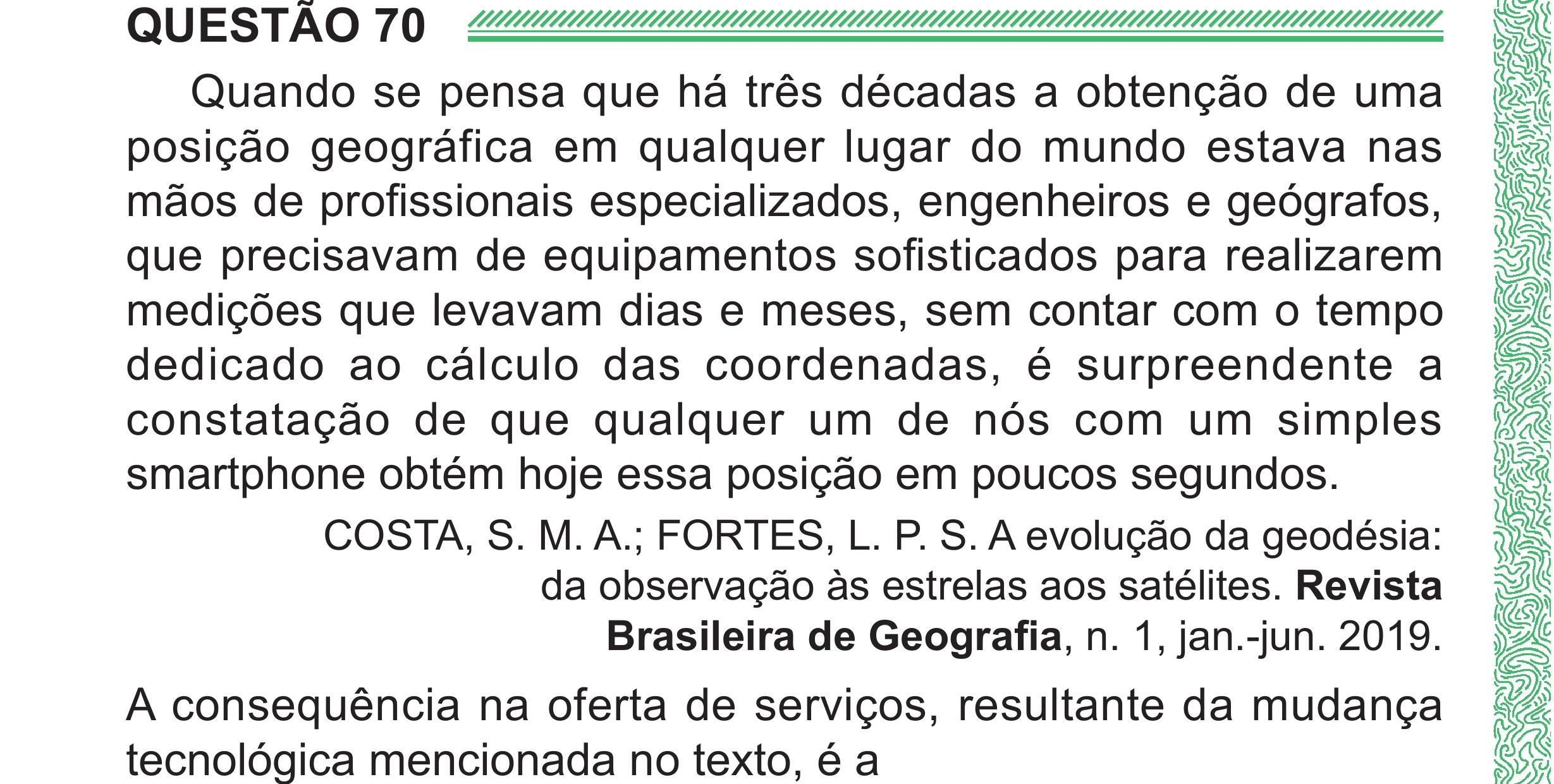 Enunciado original completo da questão 70 do ENEM 2024 - 1º Dia – Caderno 4 – Verde (Superampliada) – Reaplicação/PPL, página 76.