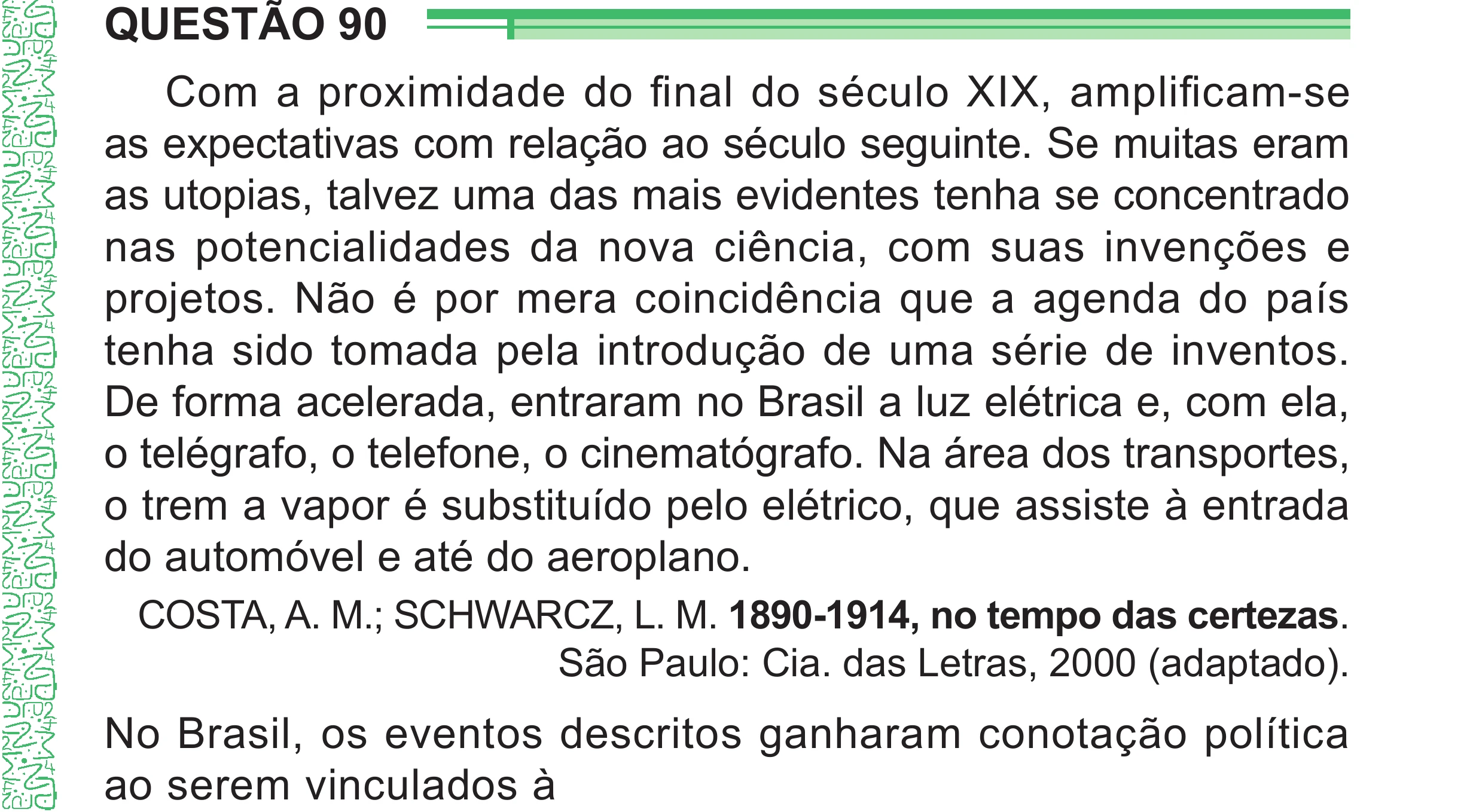 Enunciado original completo da questão 90 do ENEM 2024 - 1º Dia – Caderno 4 – Verde – Aplicação Regular - (Superampliada), página 95.