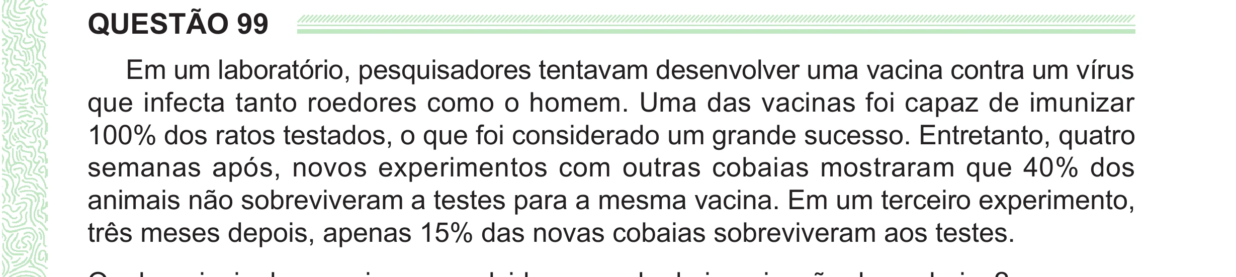 Enunciado original completo da questão 99 do ENEM 2024 - 2º Dia – Caderno 8 – Verde (Ampliada) – Reaplicação/PPL, página 7.