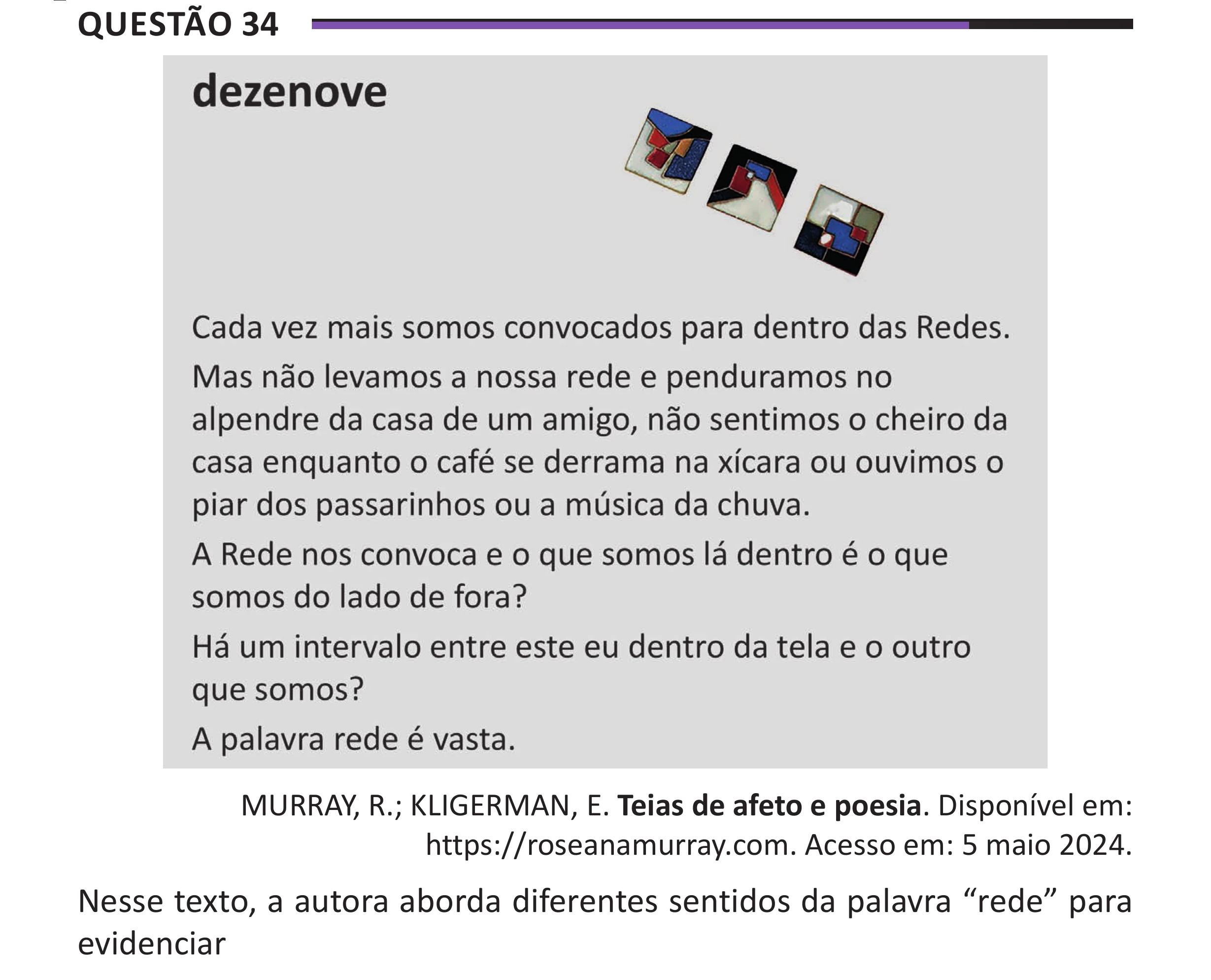 Enunciado original completo da questão 34 do ENEM 2025 - 1º Dia – Caderno 10 – Roxo (Libras) – Aplicação Regular - (Superampliada), página 40.