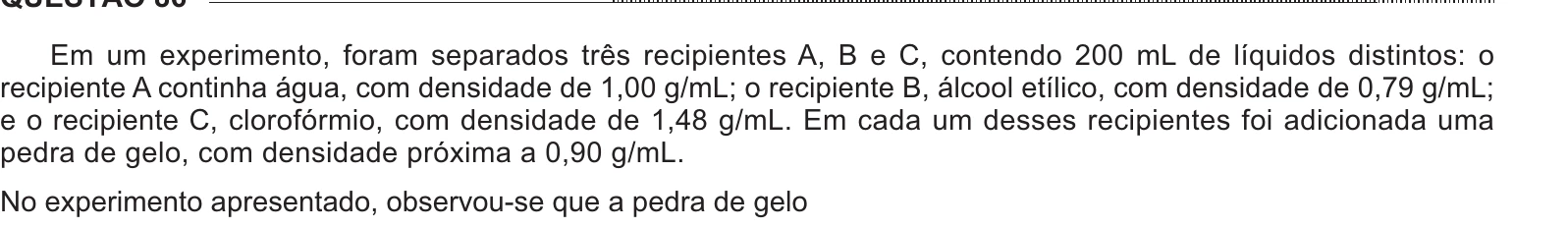 Enunciado original completo da questão 86 do ENEM 2014 - 1º Dia – Caderno 3 – Branco – Reaplicação/PPL, página 29.