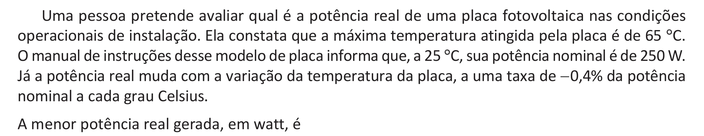 Enunciado original completo da questão 100 do ENEM 2025 - 2º Dia – Caderno 11 – Laranja (Braile e ledor) – Aplicação Regular - (Ampliada) - Belém, Ananindeua e Marituba, página 7.