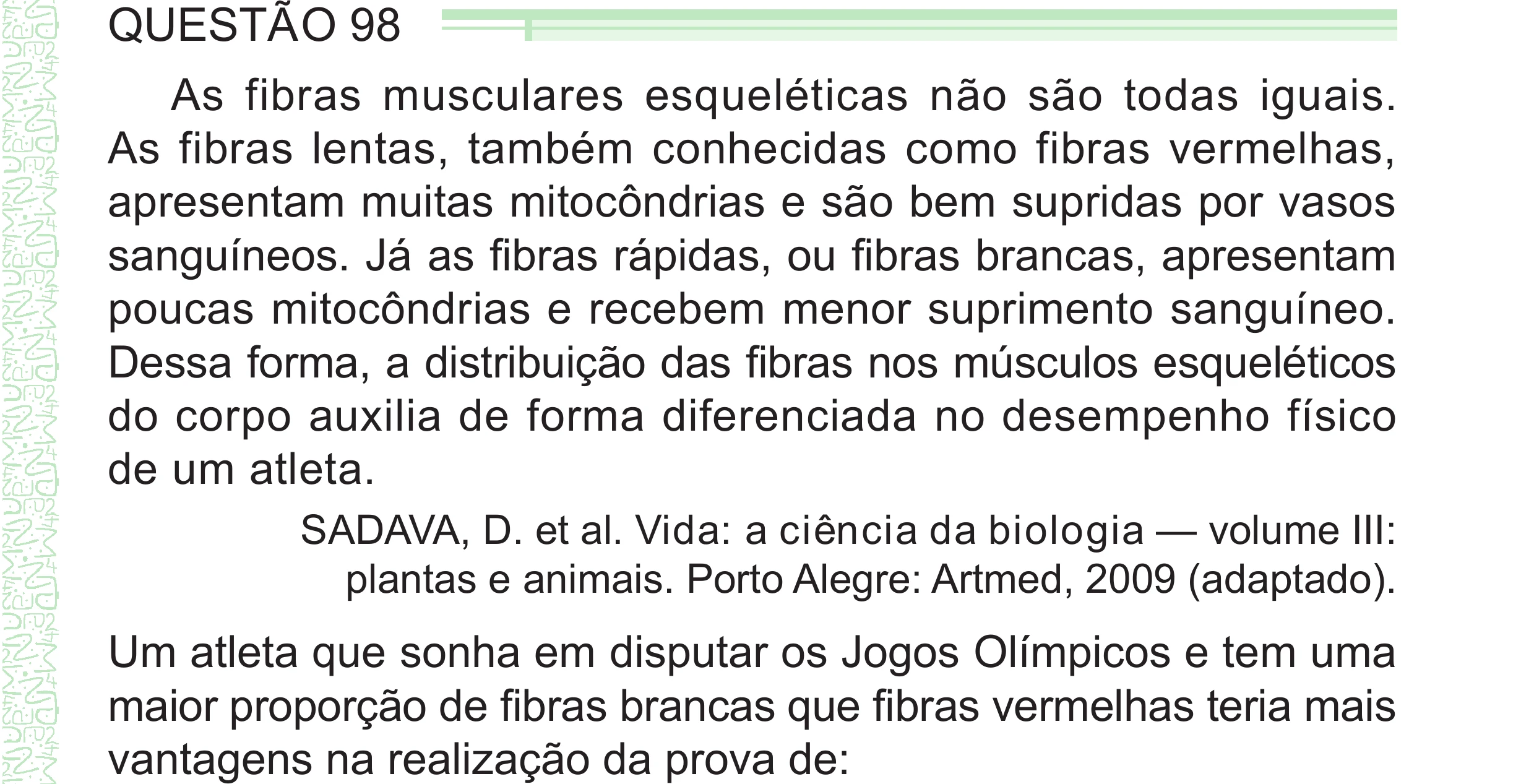 Enunciado original completo da questão 98 do ENEM 2024 - 2º Dia – Caderno 8 – Verde – Aplicação Regular - (Superampliada), página 9.