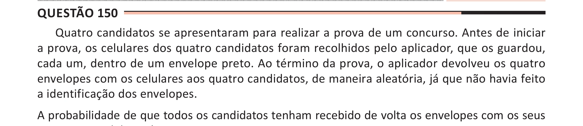 Enunciado original completo da questão 150 do ENEM 2025 - 2º Dia – Caderno 11 – Laranja (Braile e ledor) – Aplicação Regular - (Ampliada), página 42.