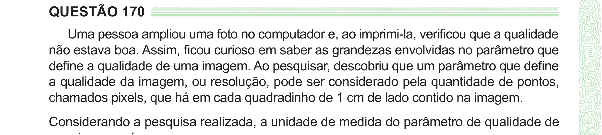 Enunciado original completo da questão 170 do ENEM 2024 - 2º Dia – Caderno 8 – Verde (Ampliada) – Reaplicação/PPL, página 56.