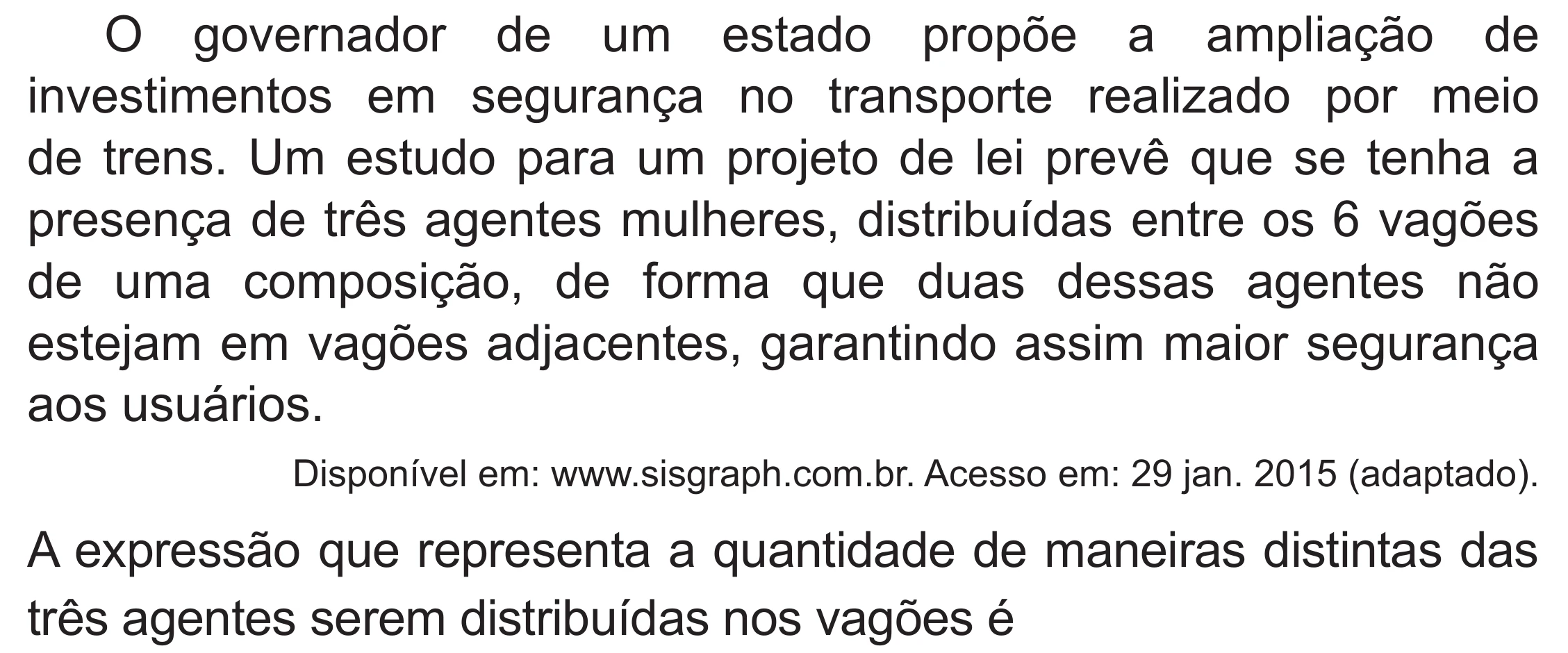 Enunciado original completo da questão 158 do ENEM 2020 - 2º Dia – Caderno 8 – Rosa (Superampliada) – Reaplicação/PPL, página 56.