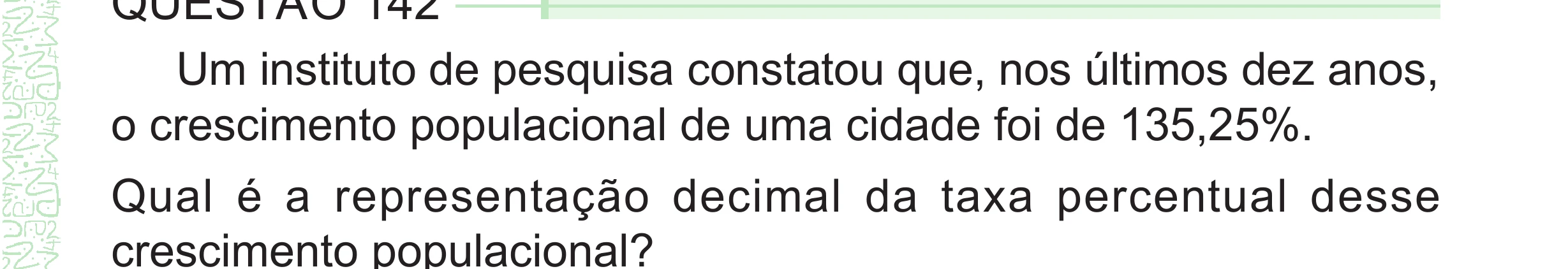 Enunciado original completo da questão 142 do ENEM 2024 - 2º Dia – Caderno 8 – Verde – Aplicação Regular - (Superampliada), página 57.
