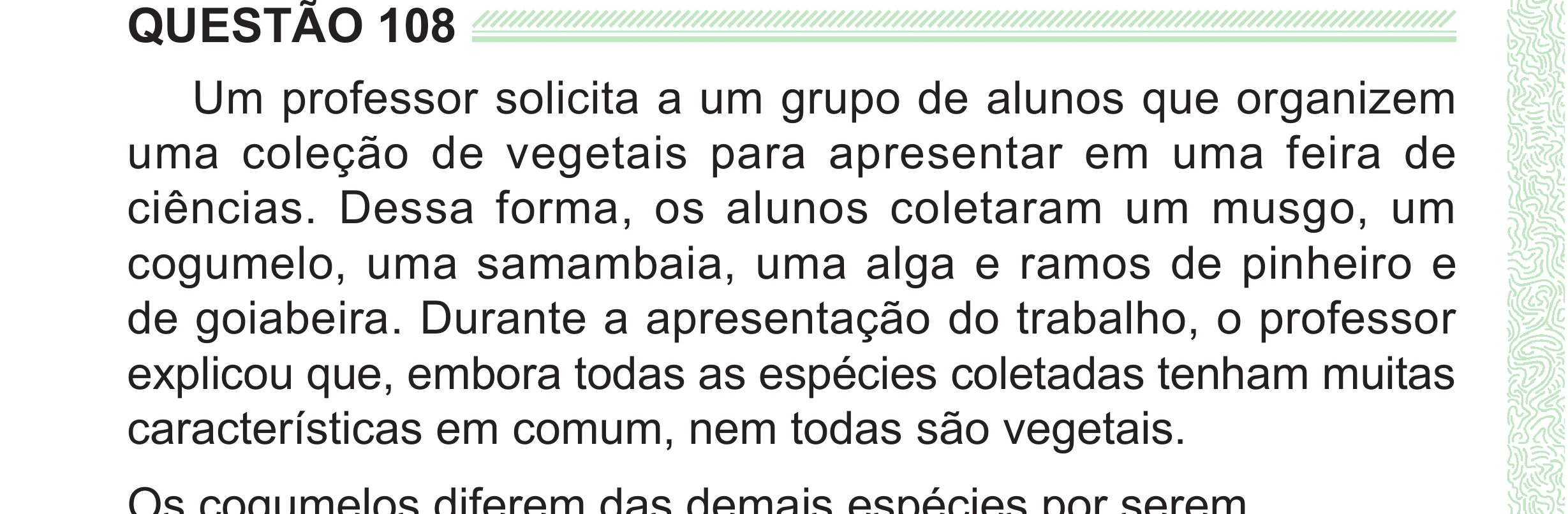 Enunciado original completo da questão 108 do ENEM 2024 - 2º Dia – Caderno 8 – Verde (Superampliada) – Reaplicação/PPL, página 18.