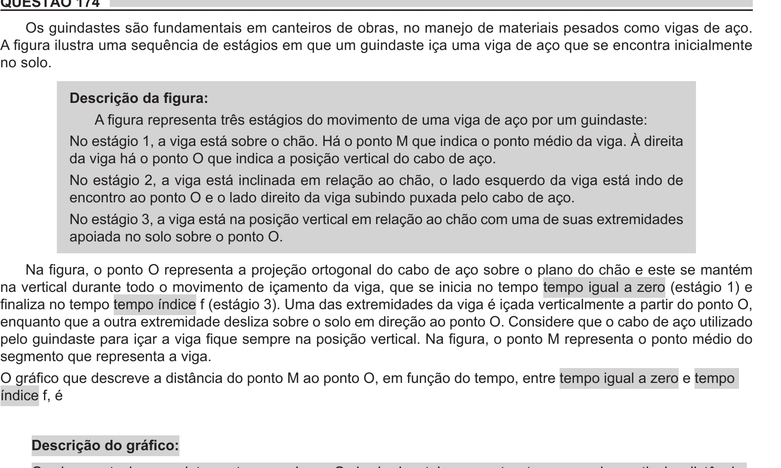 Enunciado original completo da questão 174 do ENEM 2018 - 2º Dia - Caderno 11 – Laranja (Braile e ledor) – Aplicação regular, página 28.