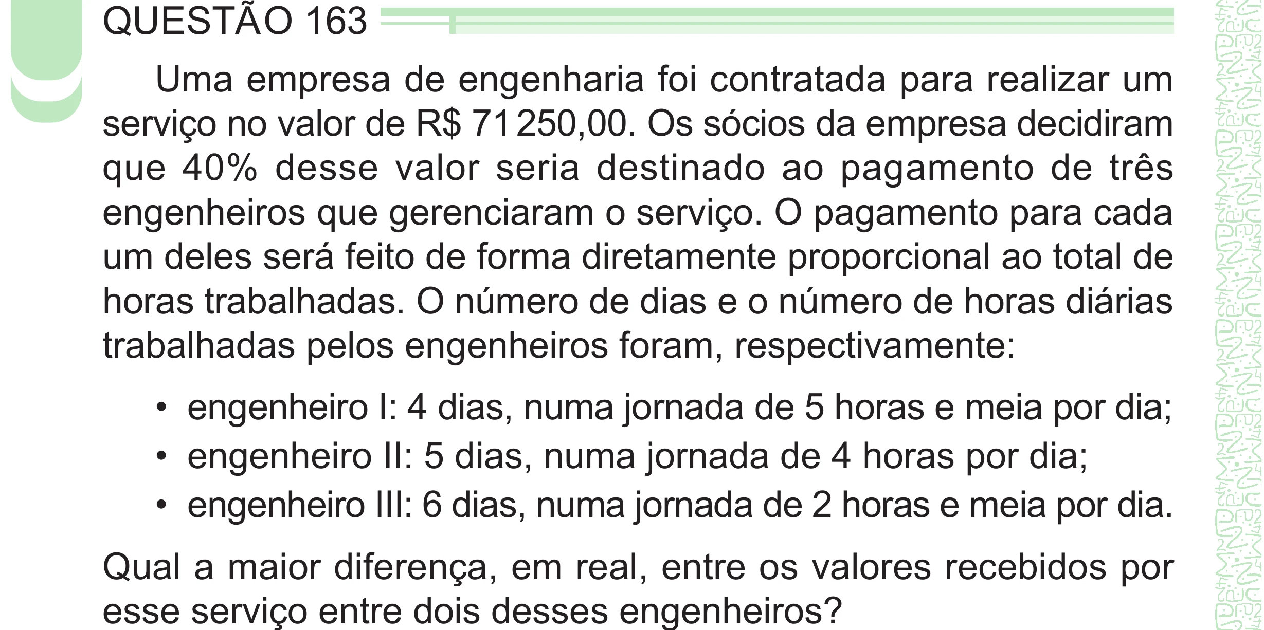 Enunciado original completo da questão 163 do ENEM 2024 - 2º Dia – Caderno 8 – Verde – Aplicação Regular - (Superampliada), página 74.