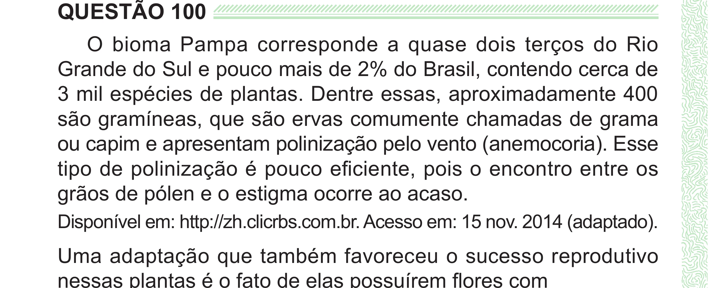 Enunciado original completo da questão 100 do ENEM 2024 - 2º Dia – Caderno 8 – Verde (Superampliada) – Reaplicação/PPL, página 12.
