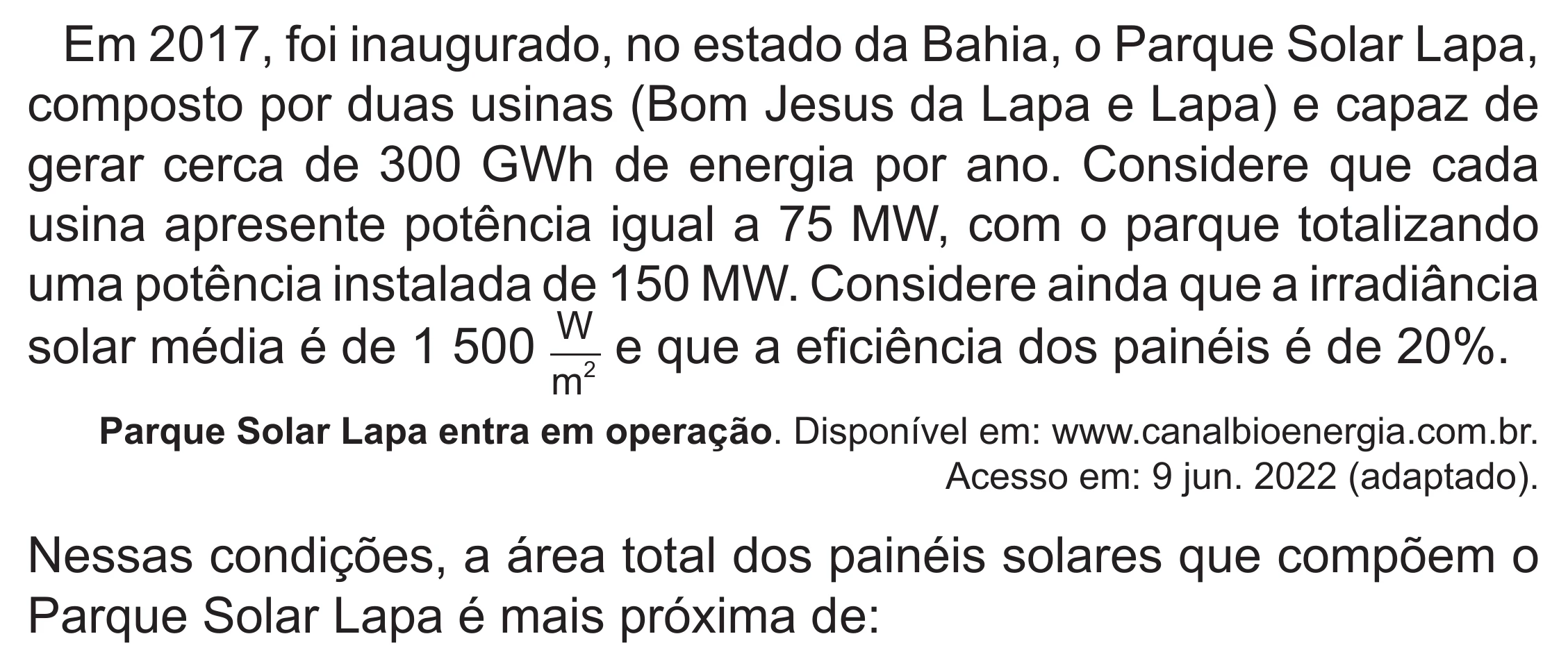 Enunciado original completo da questão 134 do ENEM 2022 - 2º Dia – Caderno 6 – Cinza (Superampliada) – Aplicação Regular, página 43.